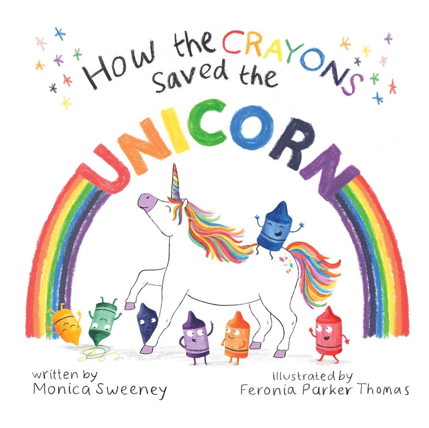 How the Crayons Saved the Unicorn | Sweeney, Monica