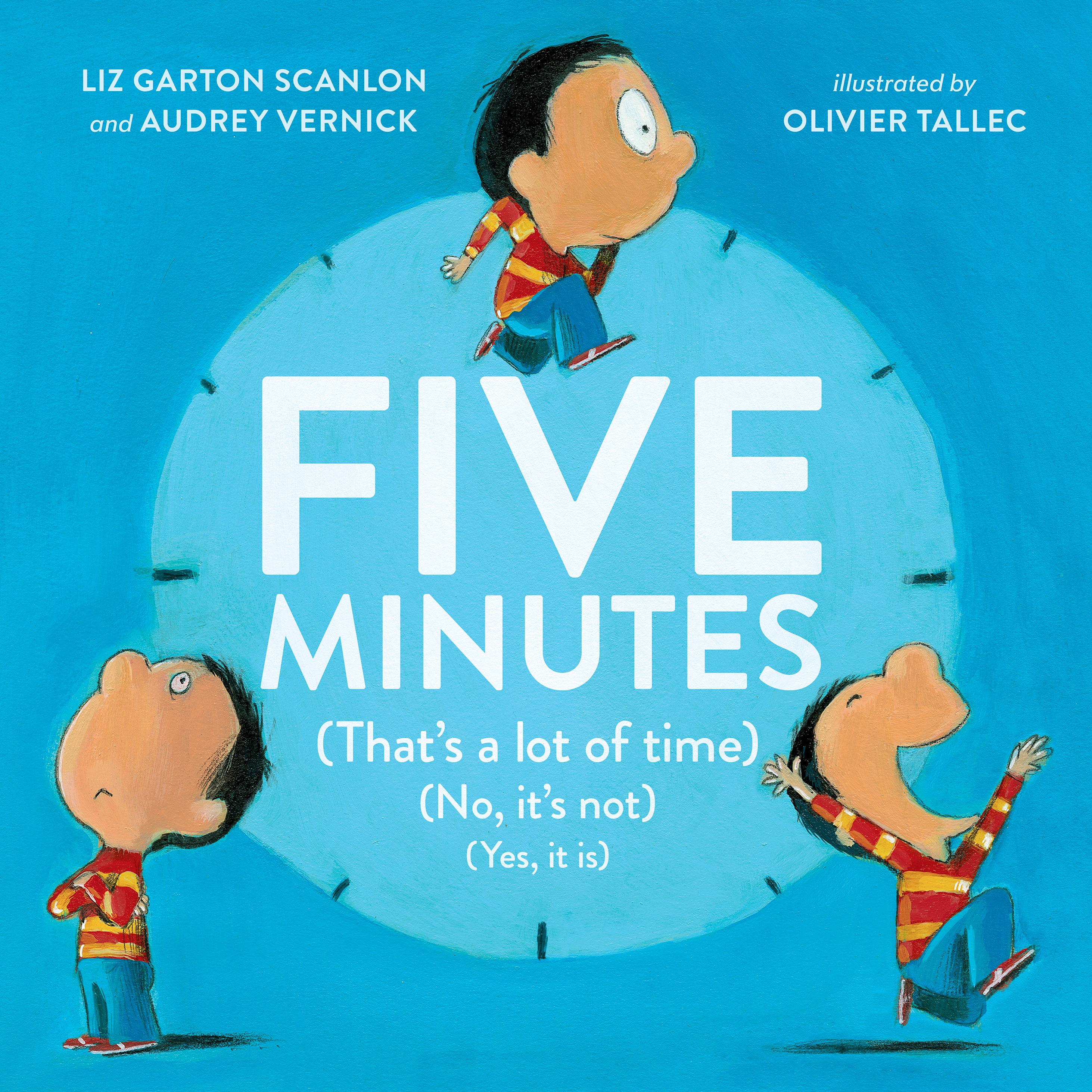 Five Minutes : (That's a Lot of Time) (No, It's Not) (Yes, It Is) | Vernick, Audrey