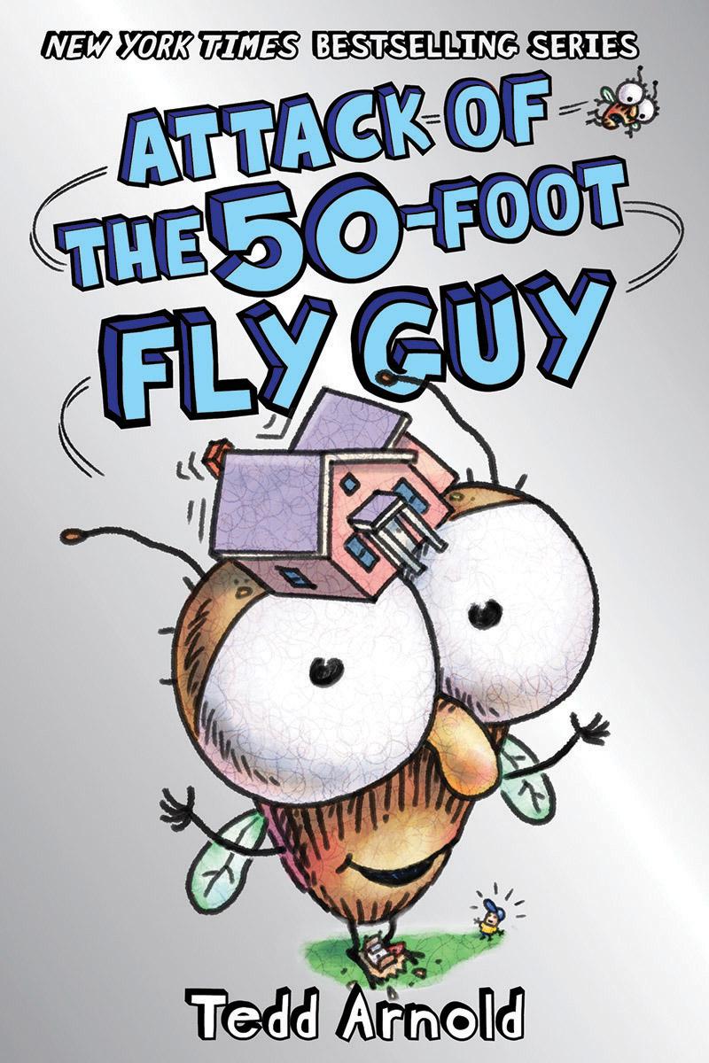 Attack of the 50-Foot Fly Guy! (Fly Guy #19) | Arnold, Tedd