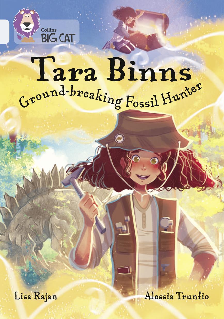 Tara Binns: Ground-breaking Fossil Hunter: Band 17/Diamond (Collins Big Cat) | Rajan, Lisa