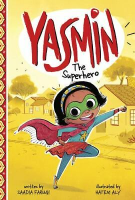 Yasmin the Superhero  | Saadia Faruqi | Hatem Aly 