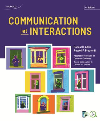 Communication et interactions, 4e édition  | Ronald B. Adler, Russell F. Proctor II