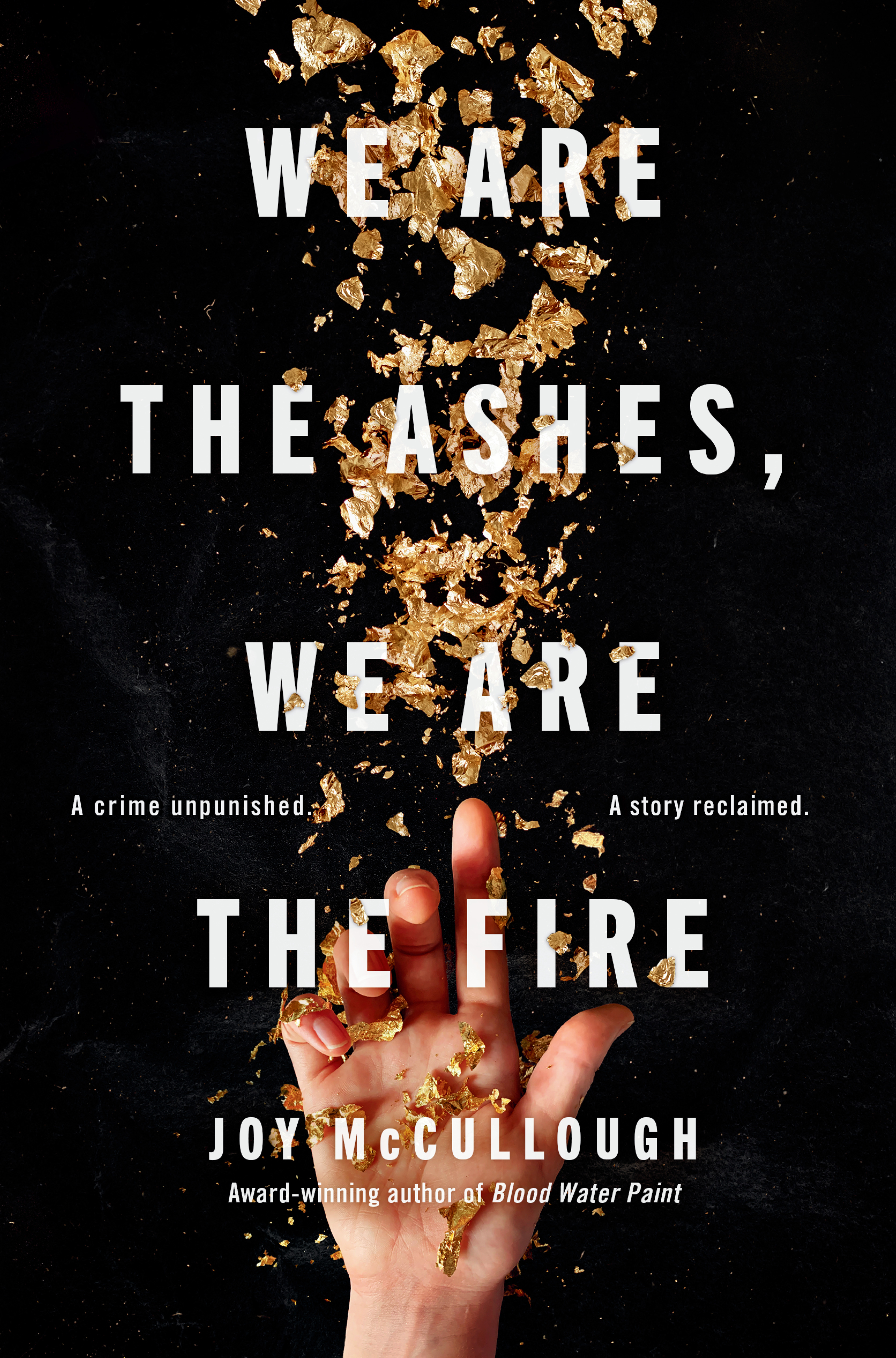 We Are the Ashes, We Are the Fire | McCullough, Joy