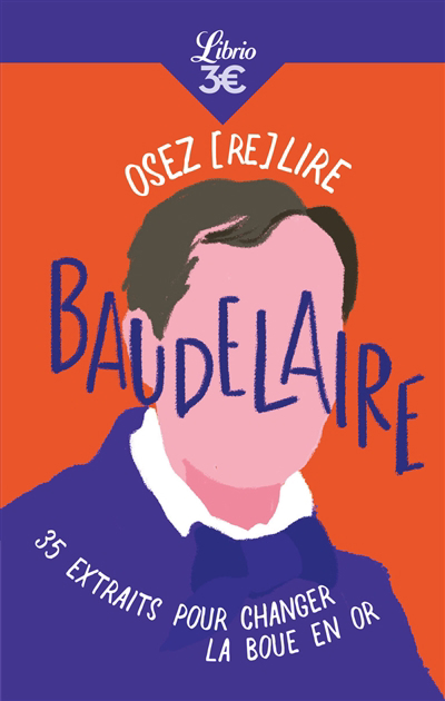 Osez (re)lire Baudelaire : 35 extraits pour changer la boue en or | Baudelaire, Charles