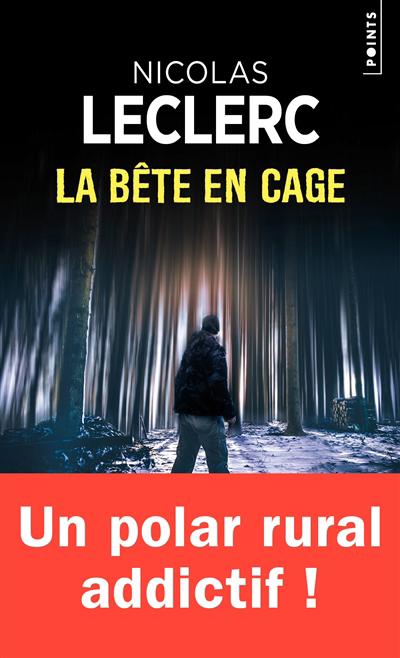 Bête en cage (La) | Leclerc, Nicolas