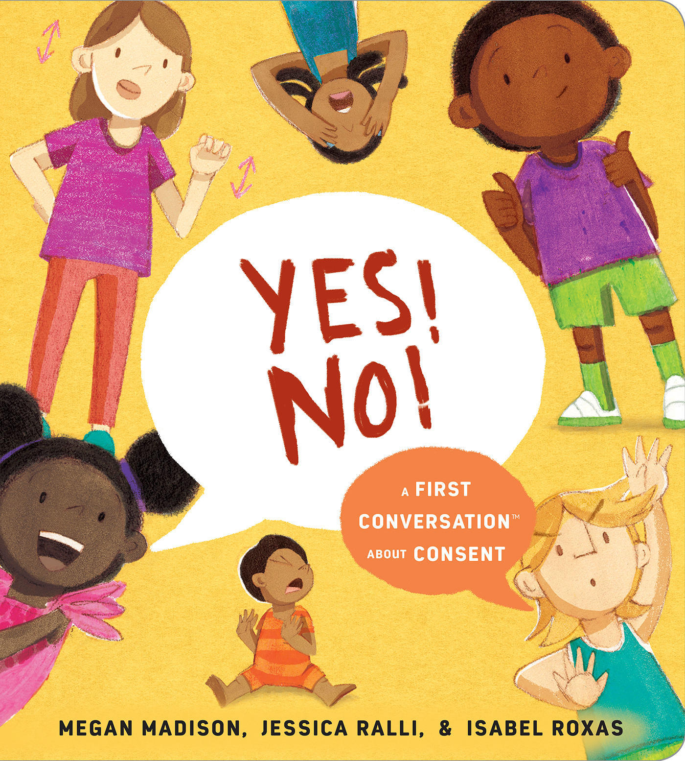 Yes! No!: A First Conversation About Consent | Madison, Megan