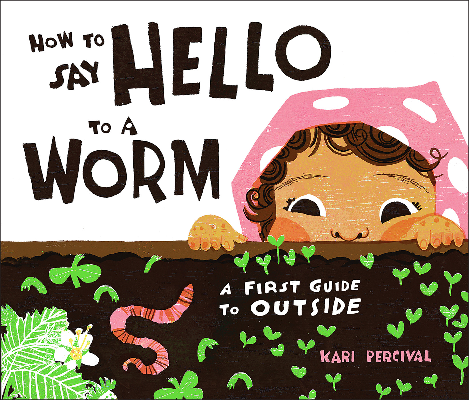 How to Say Hello to a Worm  | Percival, Kari