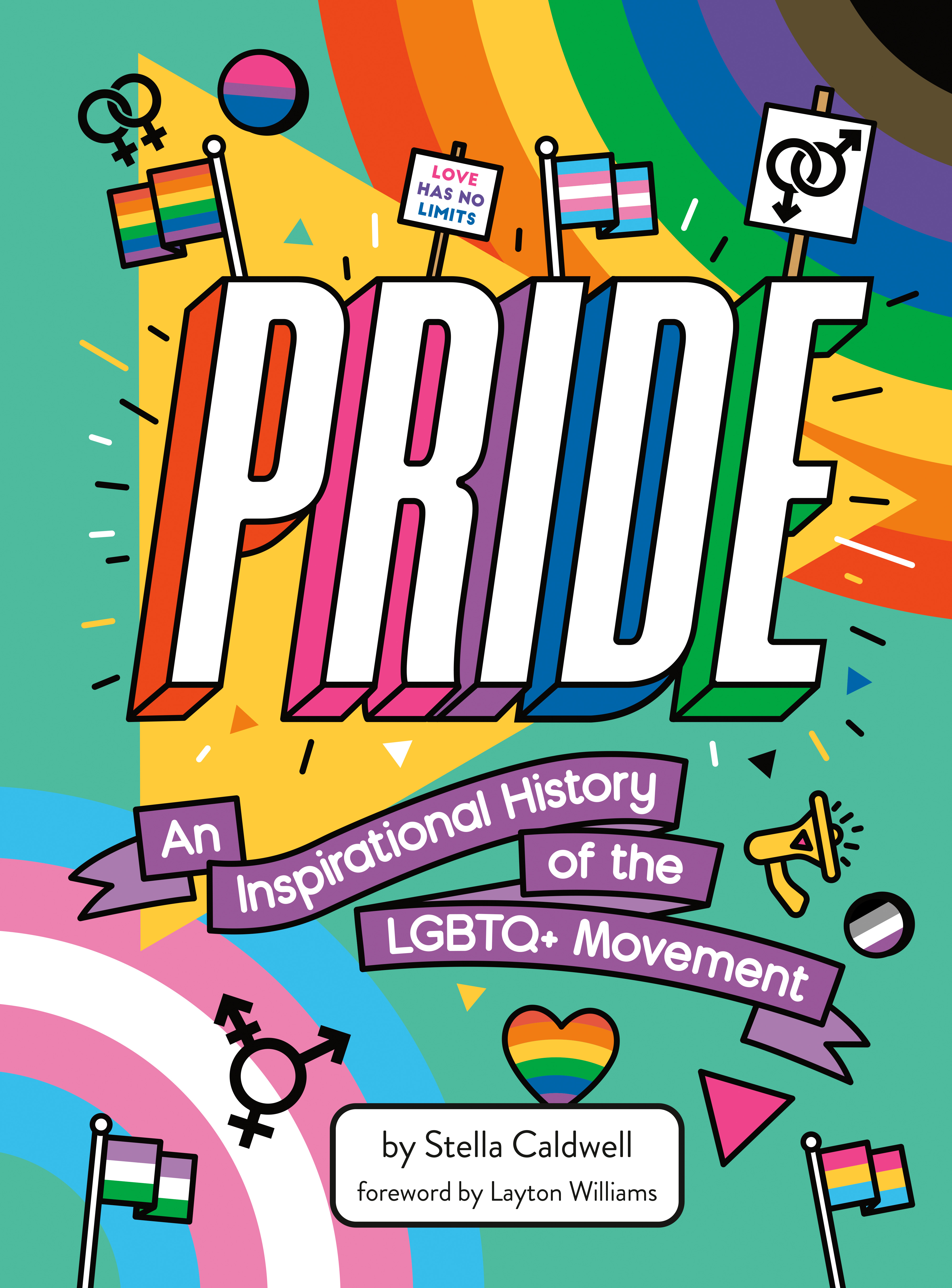 Pride: An Inspirational History of the LGBTQ+ Movement | Caldwell, Stella