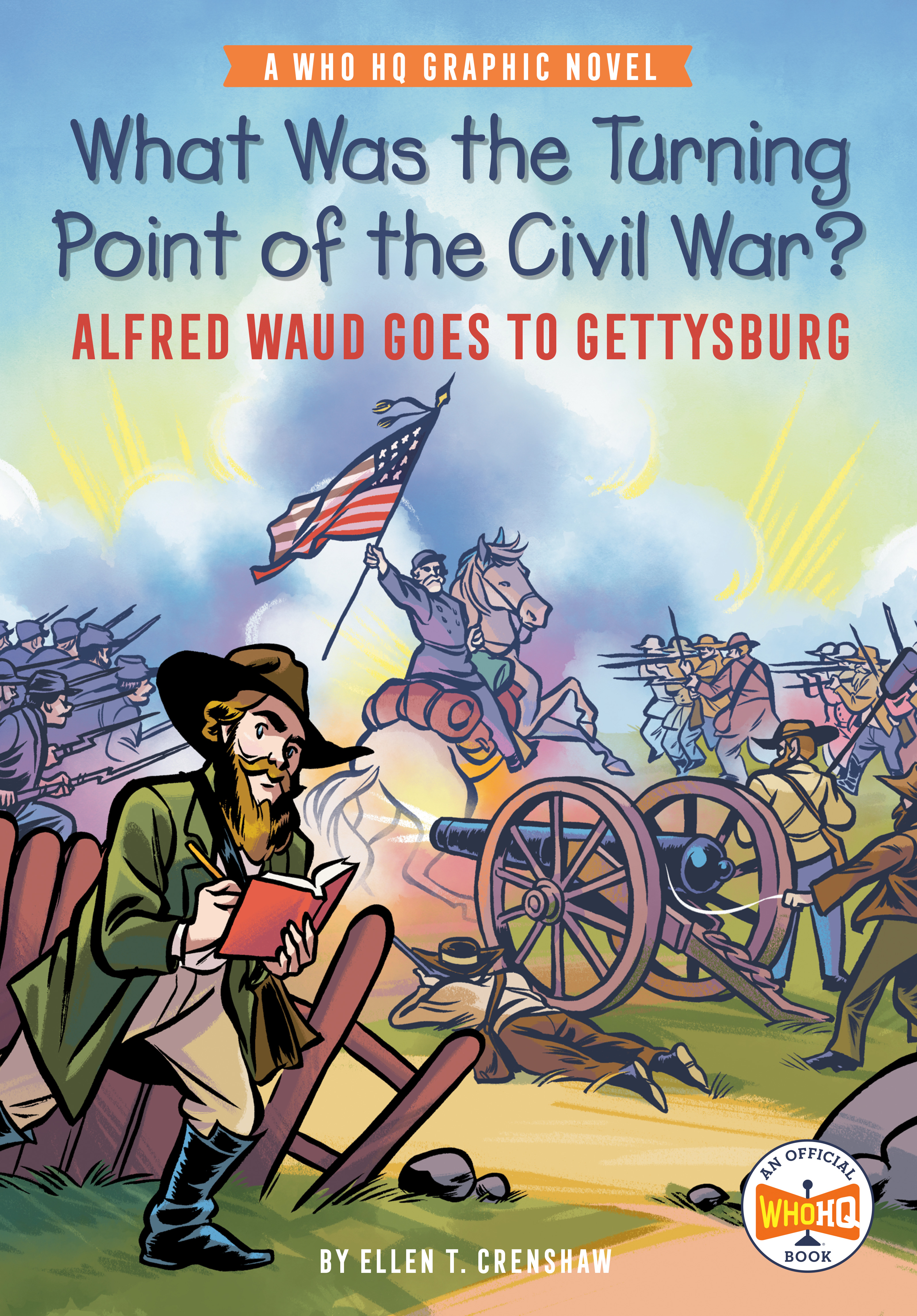 What Was the Turning Point of the Civil War?: Alfred Waud Goes to Gettysburg  | Crenshaw, Ellen T.