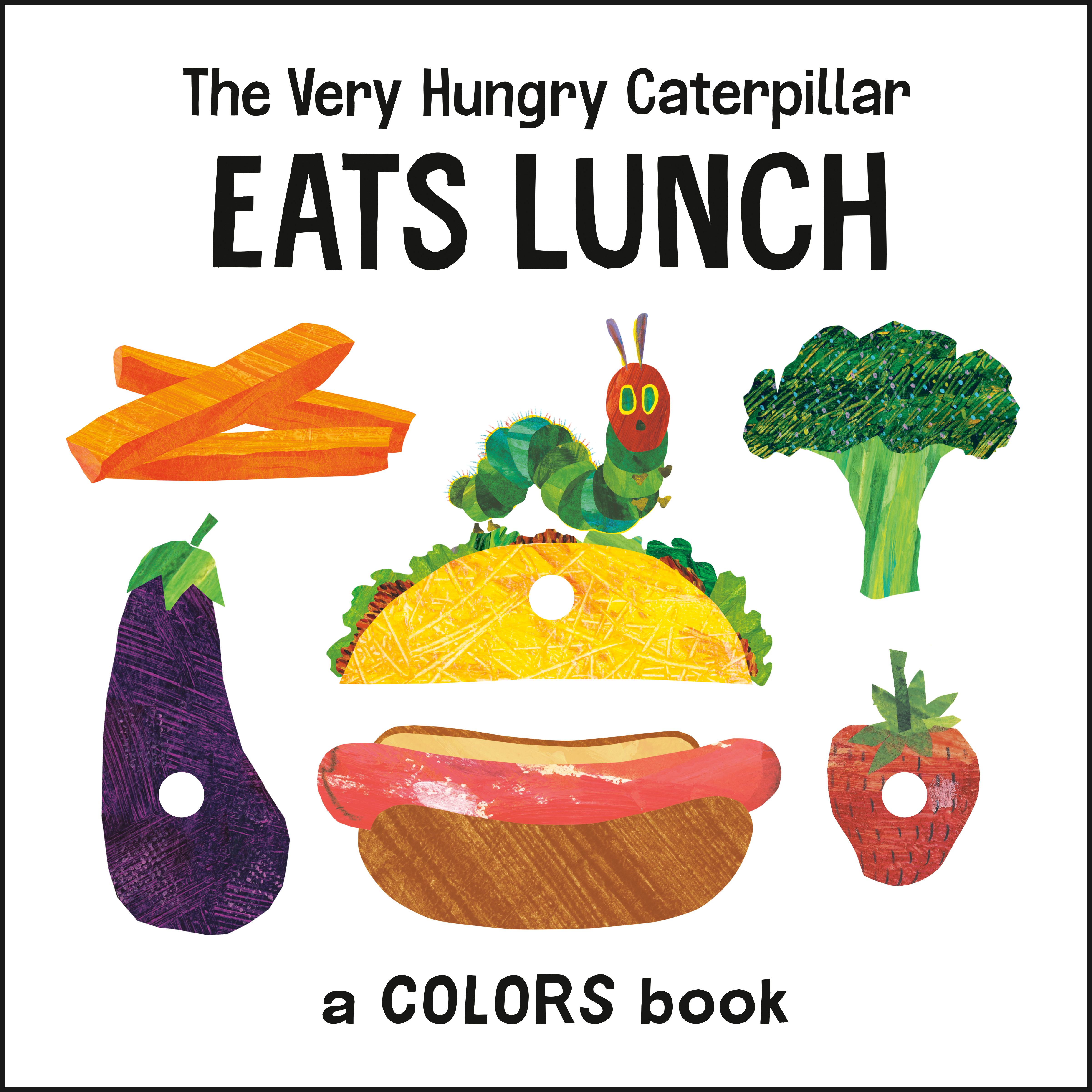 The Very Hungry Caterpillar Eats Lunch | Carle, Eric