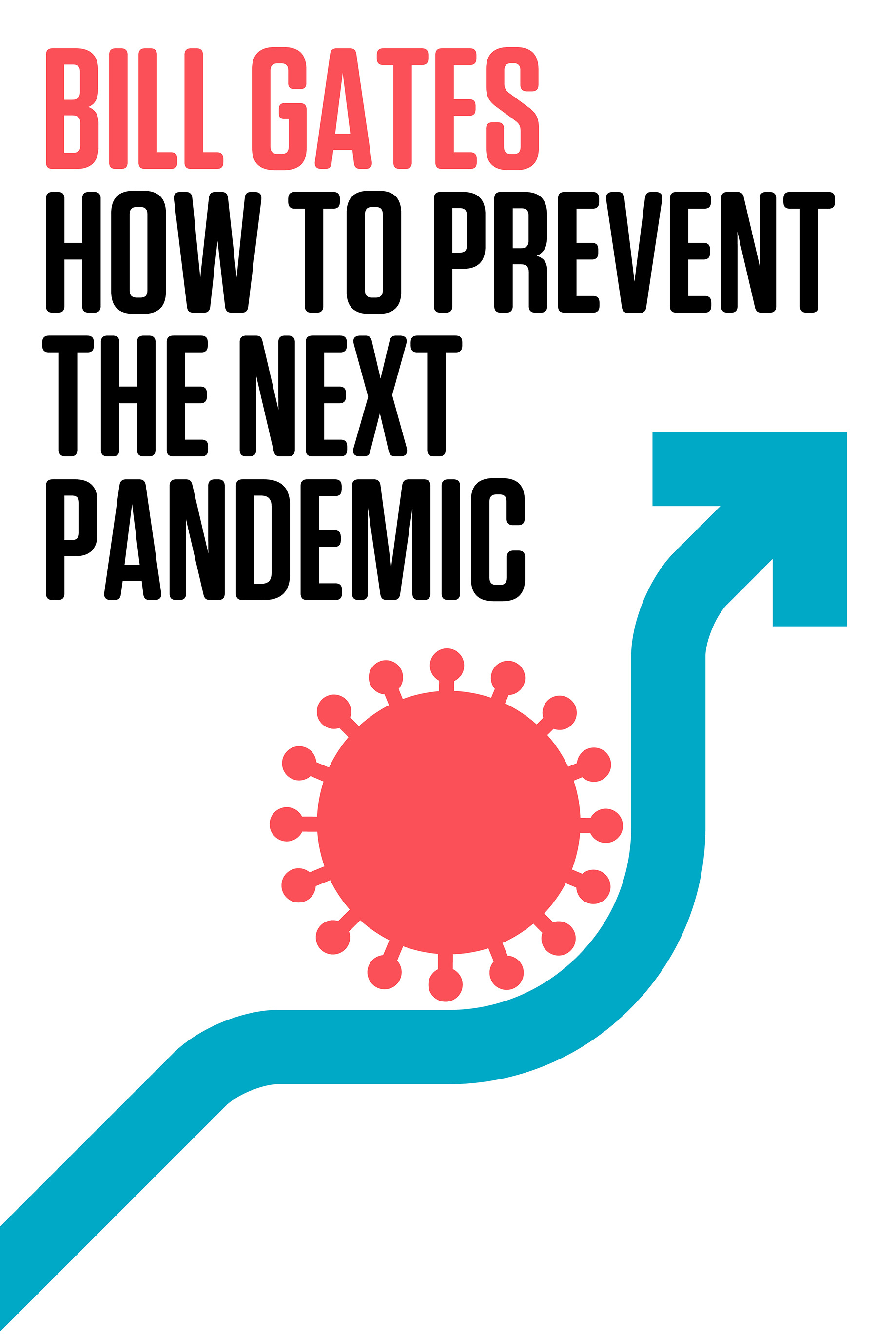 How to Prevent the Next Pandemic | Gates, Bill