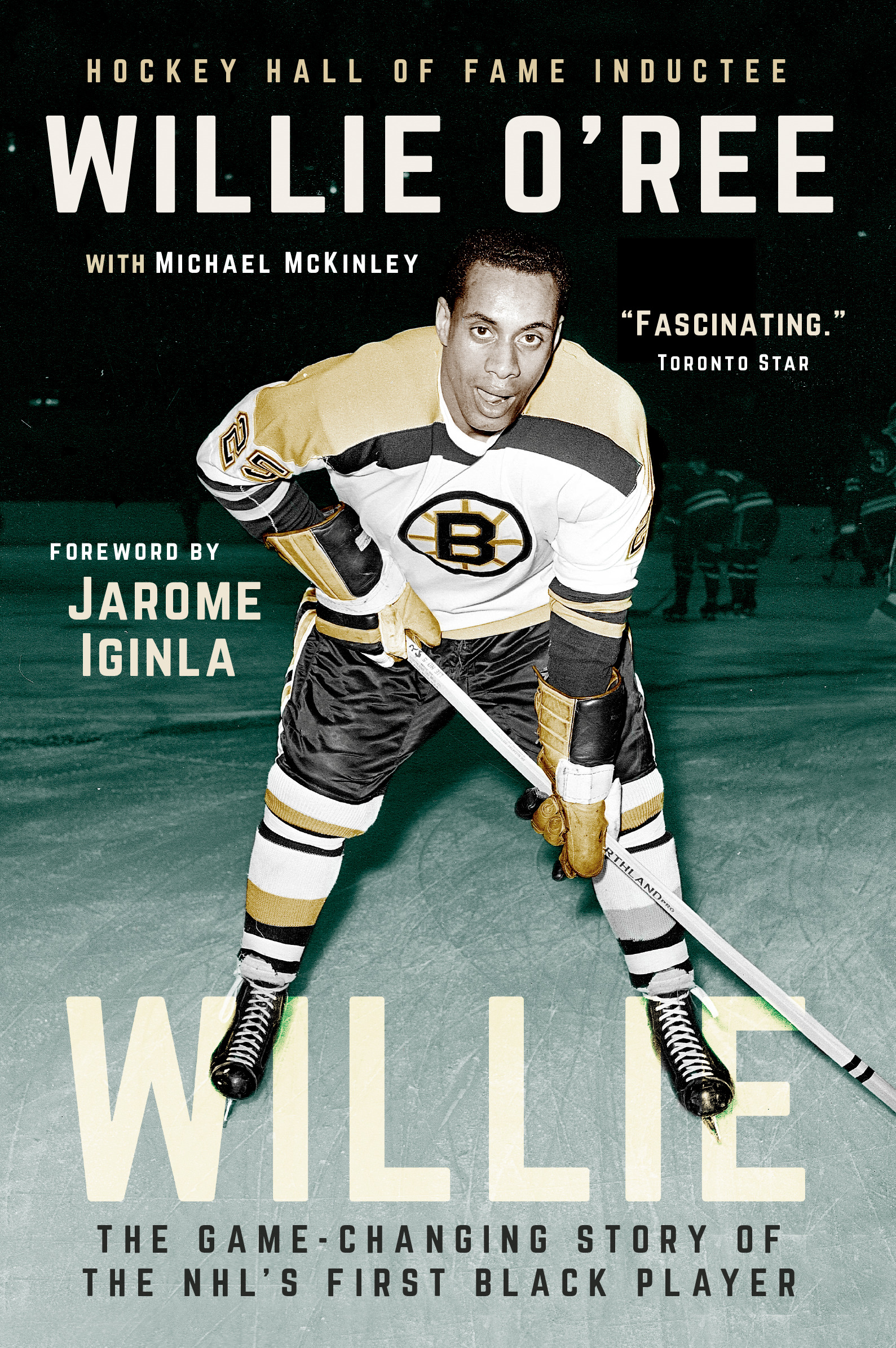 Willie : The Game-Changing Story of the NHL's First Black Player | O'Ree, Willie