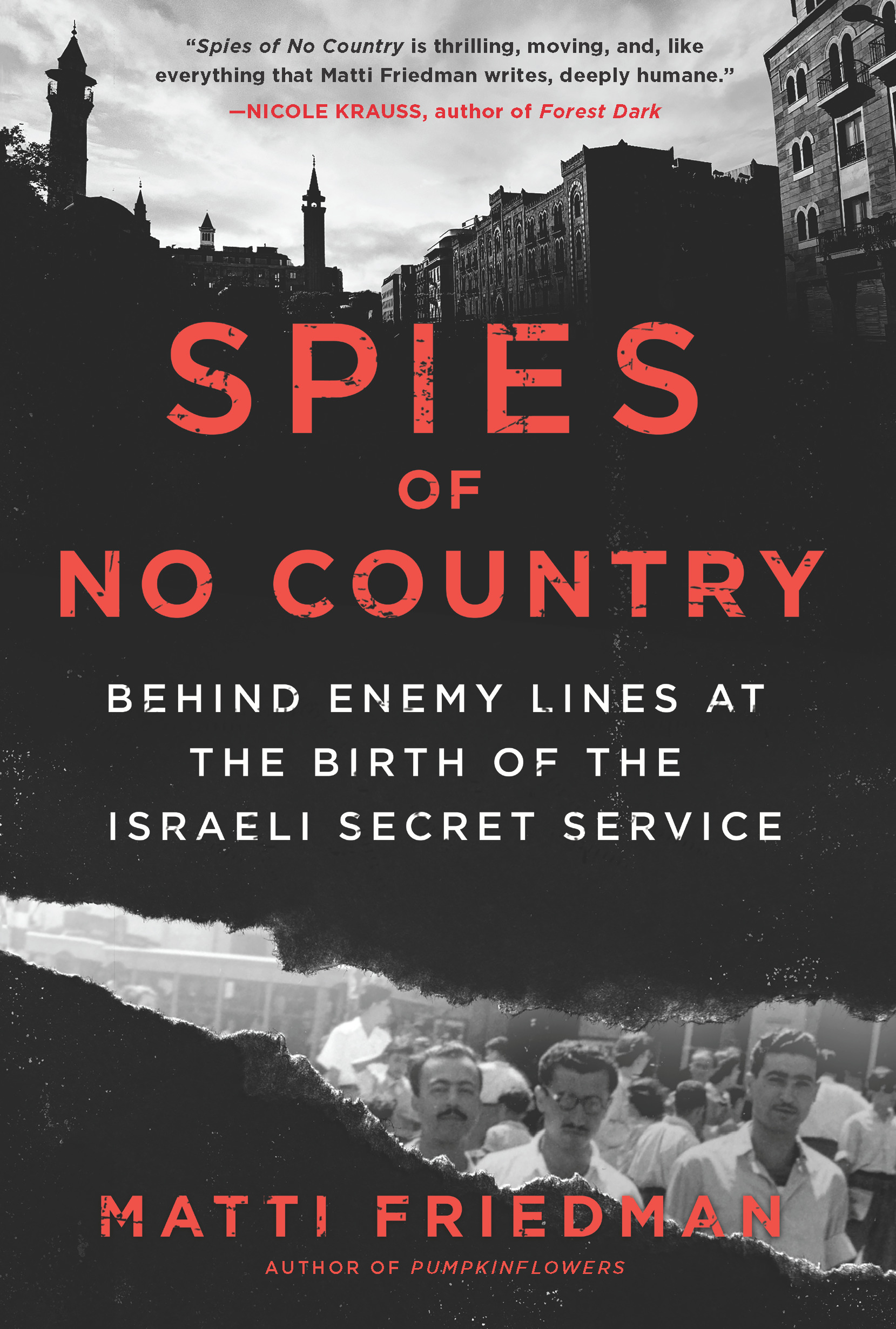 Spies of No Country : Behind Enemy Lines at the Birth of the Israeli Secret Service | Friedman, Matti