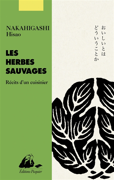 Herbes sauvages : récits d'un cuisinier (Les) | Nakahigashi, Hisao