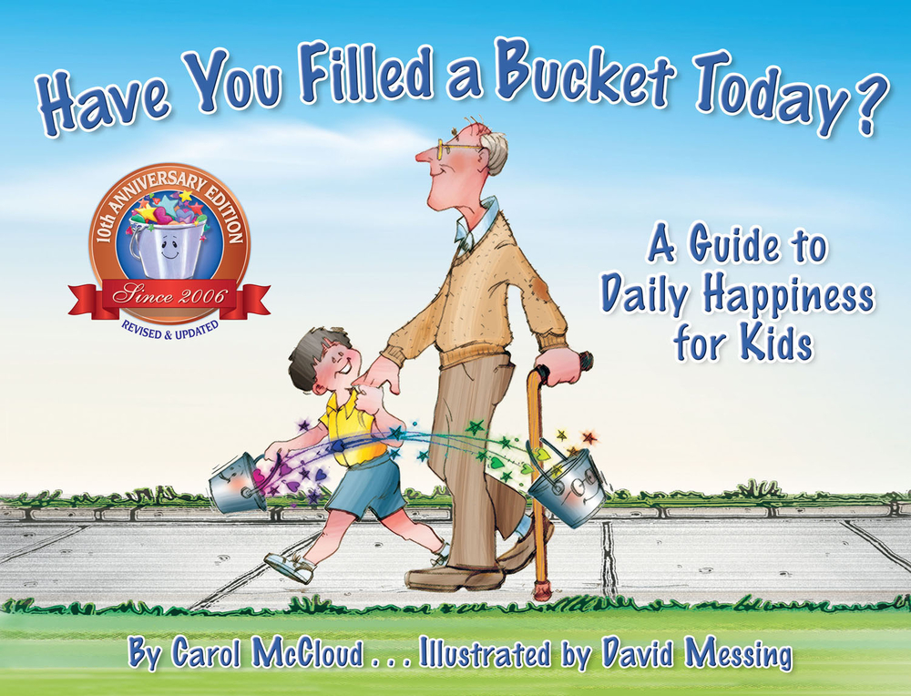 Have You Filled a Bucket Today? : A Guide to Daily Happiness for Kids | McCloud, Carol