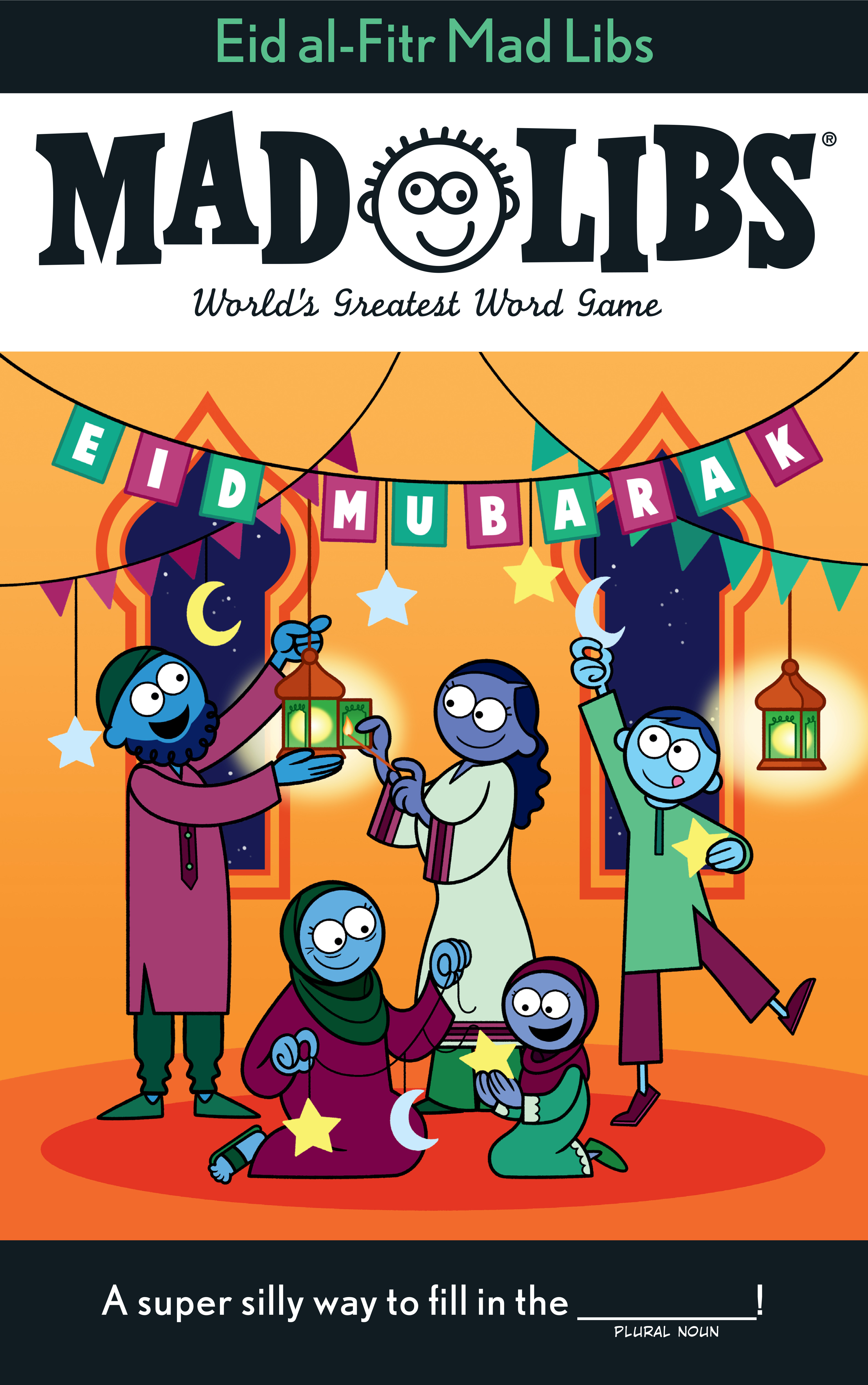 Eid al-Fitr Mad Libs : World's Greatest Word Game | Faruqi, Saadia