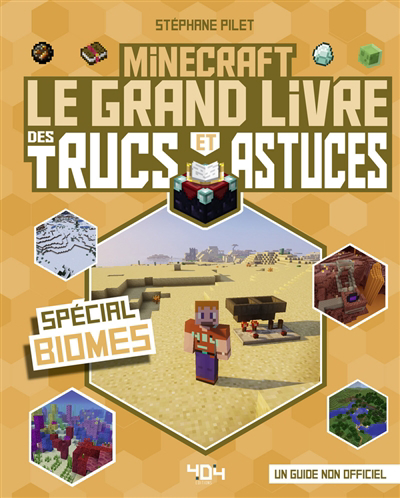Minecraft : le grand livre des trucs et astuces, spécial biomes : un guide non officiel | Pilet, Stéphane