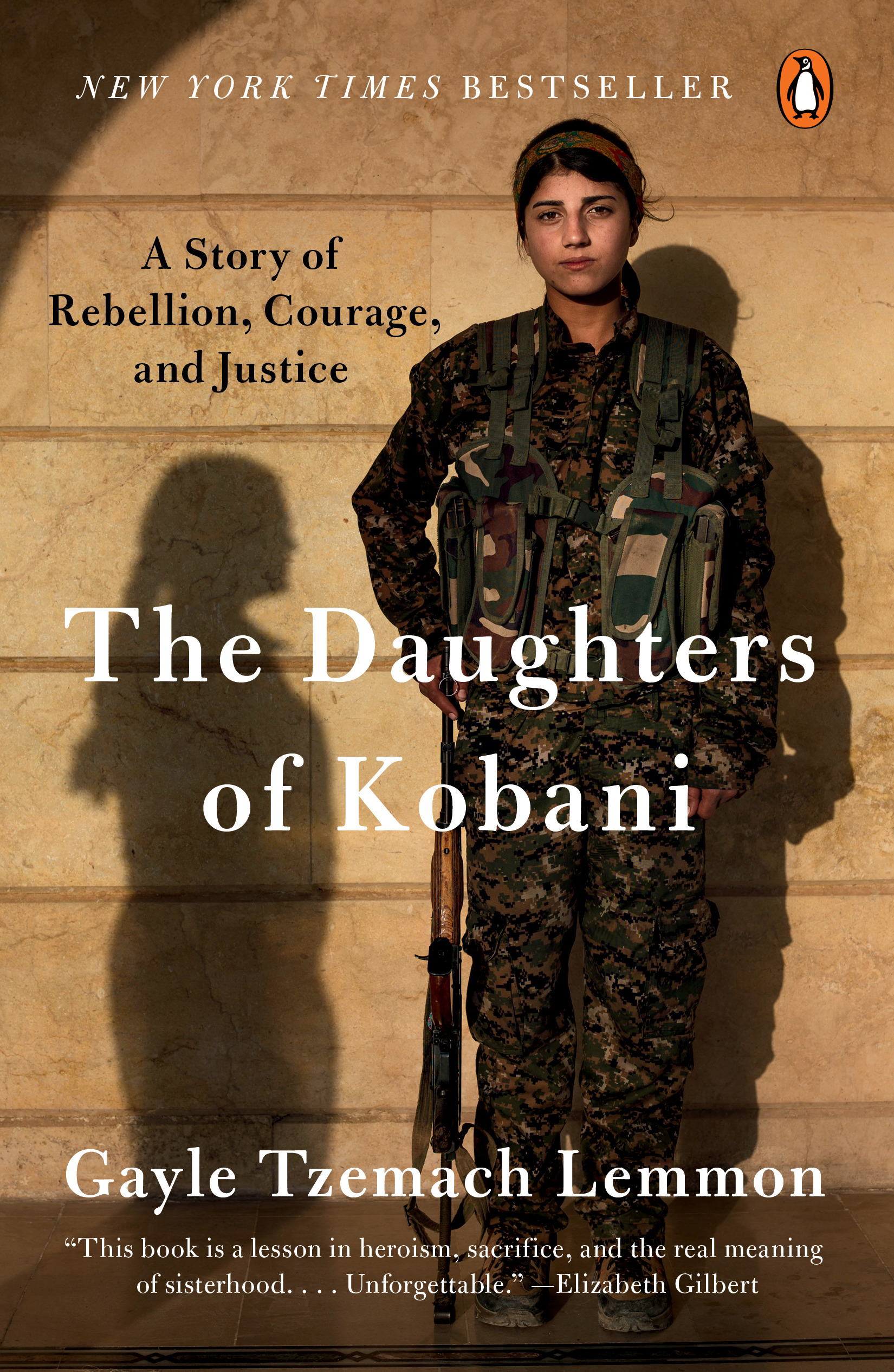 The Daughters of Kobani : A Story of Rebellion, Courage, and Justice | Lemmon, Gayle Tzemach