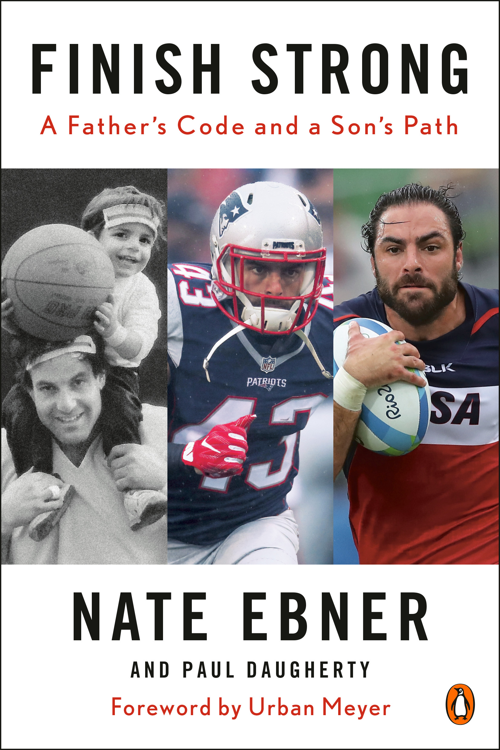 Finish Strong : A Father's Code and a Son's Path | Ebner, Nate