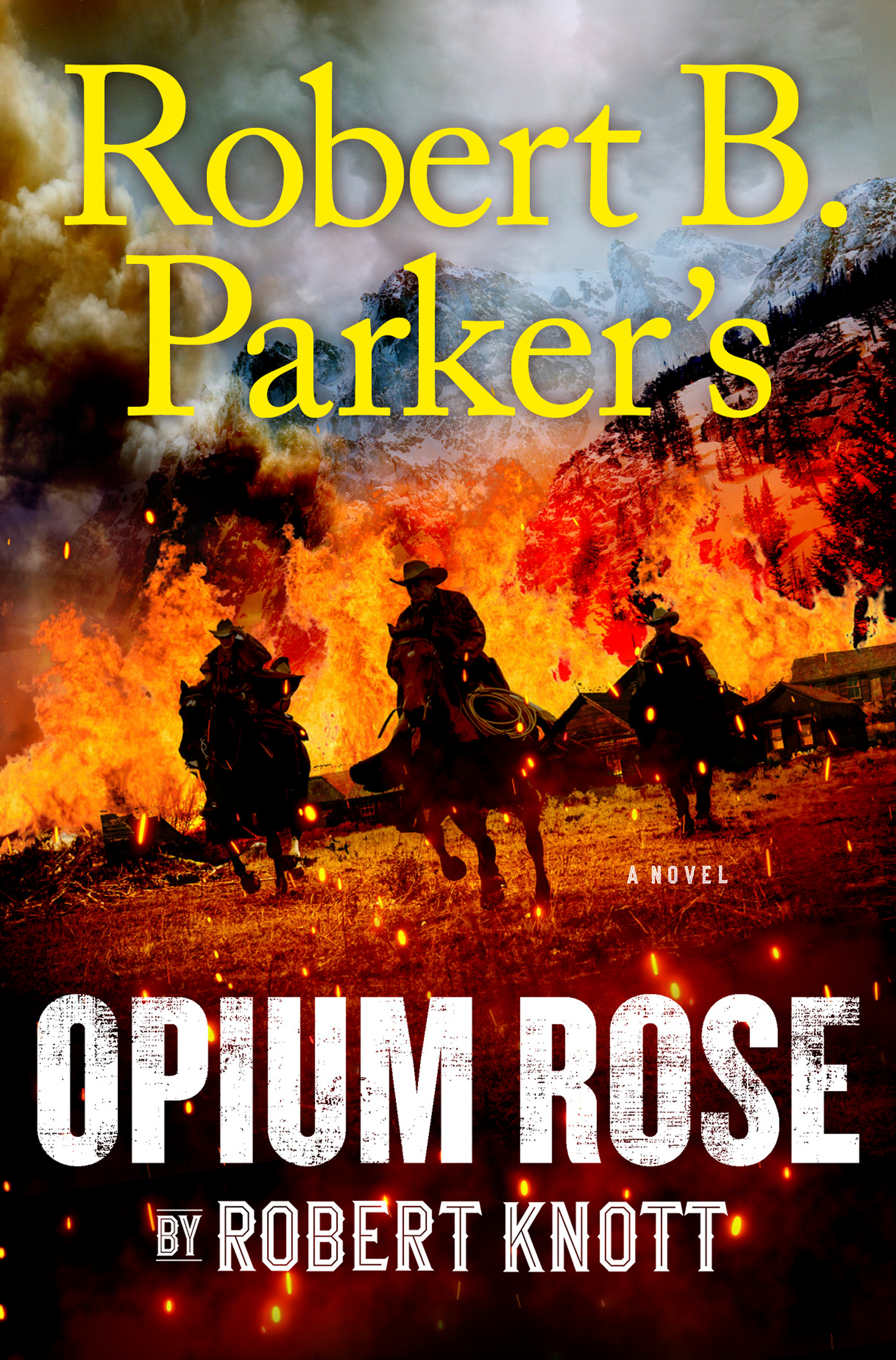 Robert B. Parker's Opium Rose | Knott, Robert