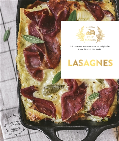 Lasagnes : 30 recettes savoureuses et originales pour épater vos amis ! | Daguerre, Marjolaine
