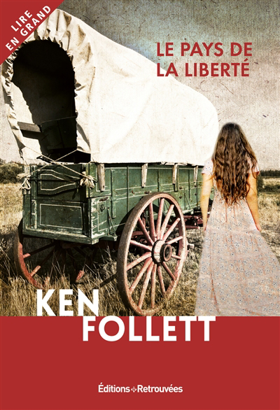 Lire en grand - Pays de la liberté (Le) | Follett, Ken