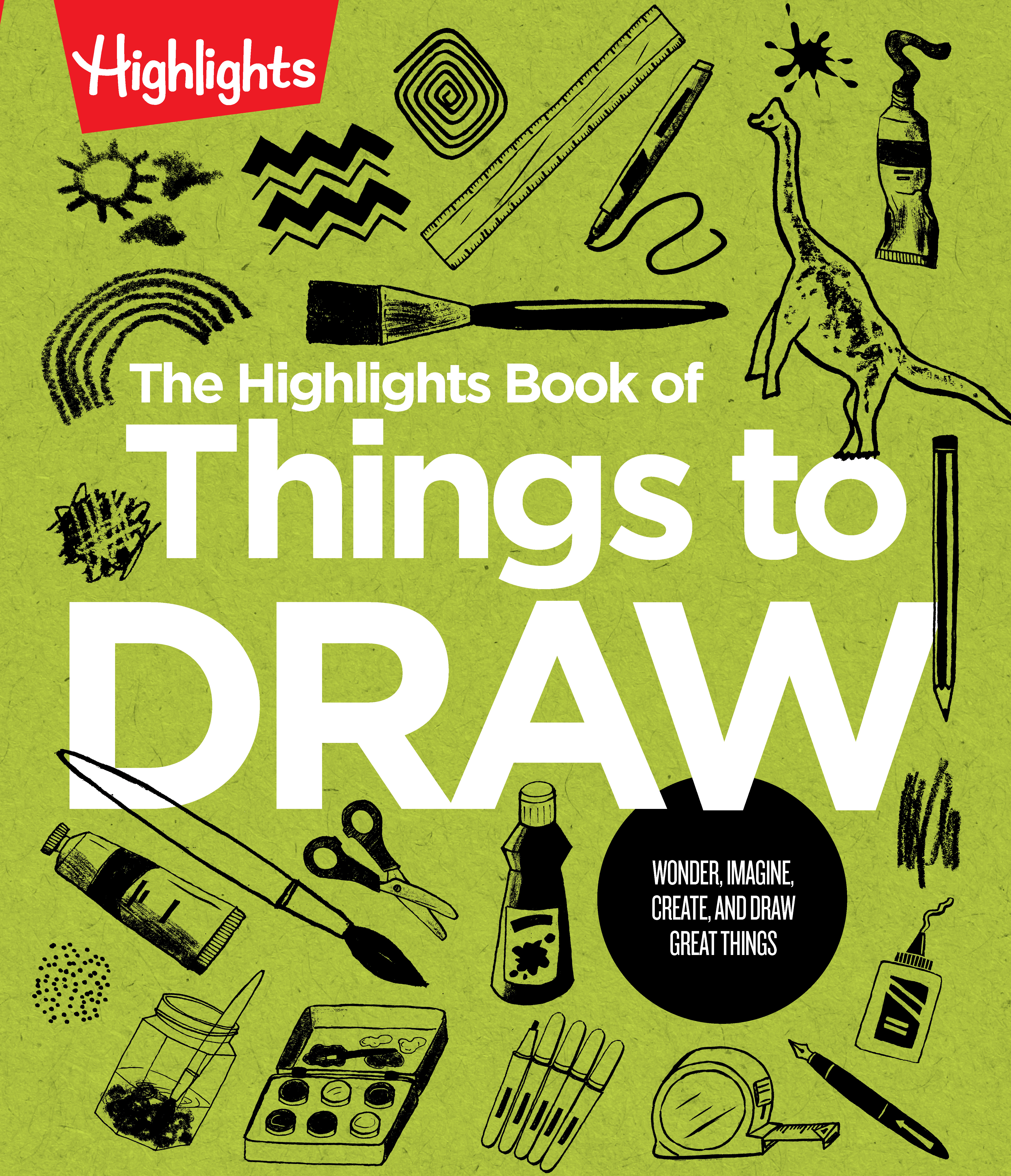 The Highlights Book of Things to Draw | 
