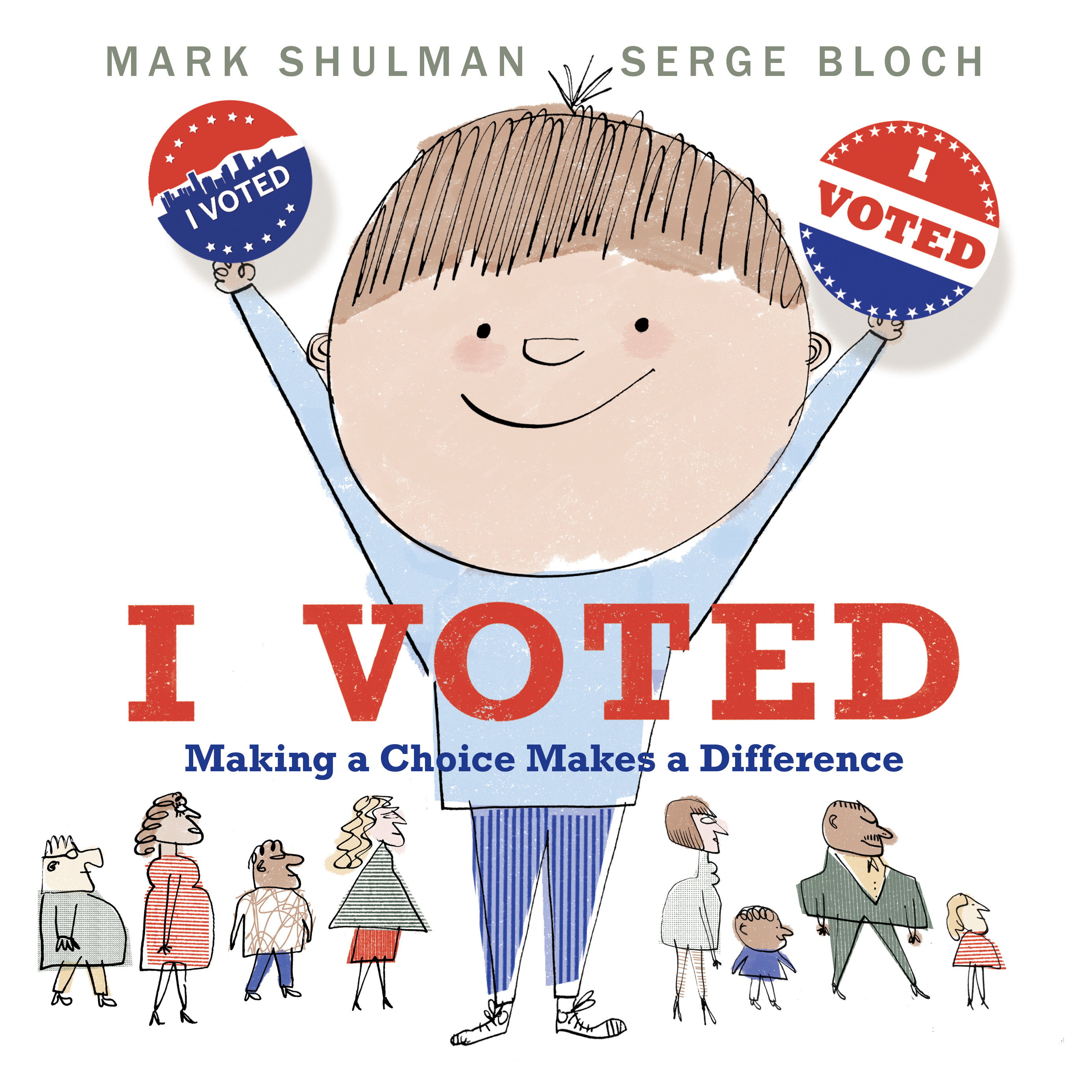 I Voted : Making a Choice Makes a Difference | Shulman, Mark