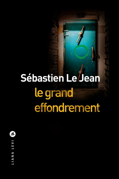 grand effondrement (Le) | Le Jean, Sébastien