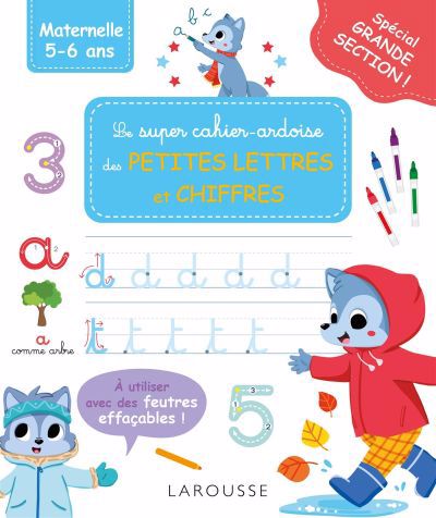 Super cahier-ardoise des petites lettres et chiffres : maternelle, 5-6 ans : tout le graphisme de la GS ! (Le) | 