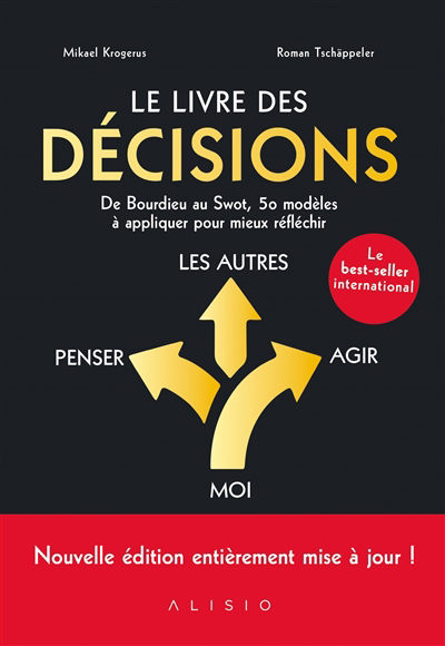 livre des décisions : de Bourdieu au swot, 50 modèles à appliquer pour mieux réfléchir (Le) | Krogerus, Mikael