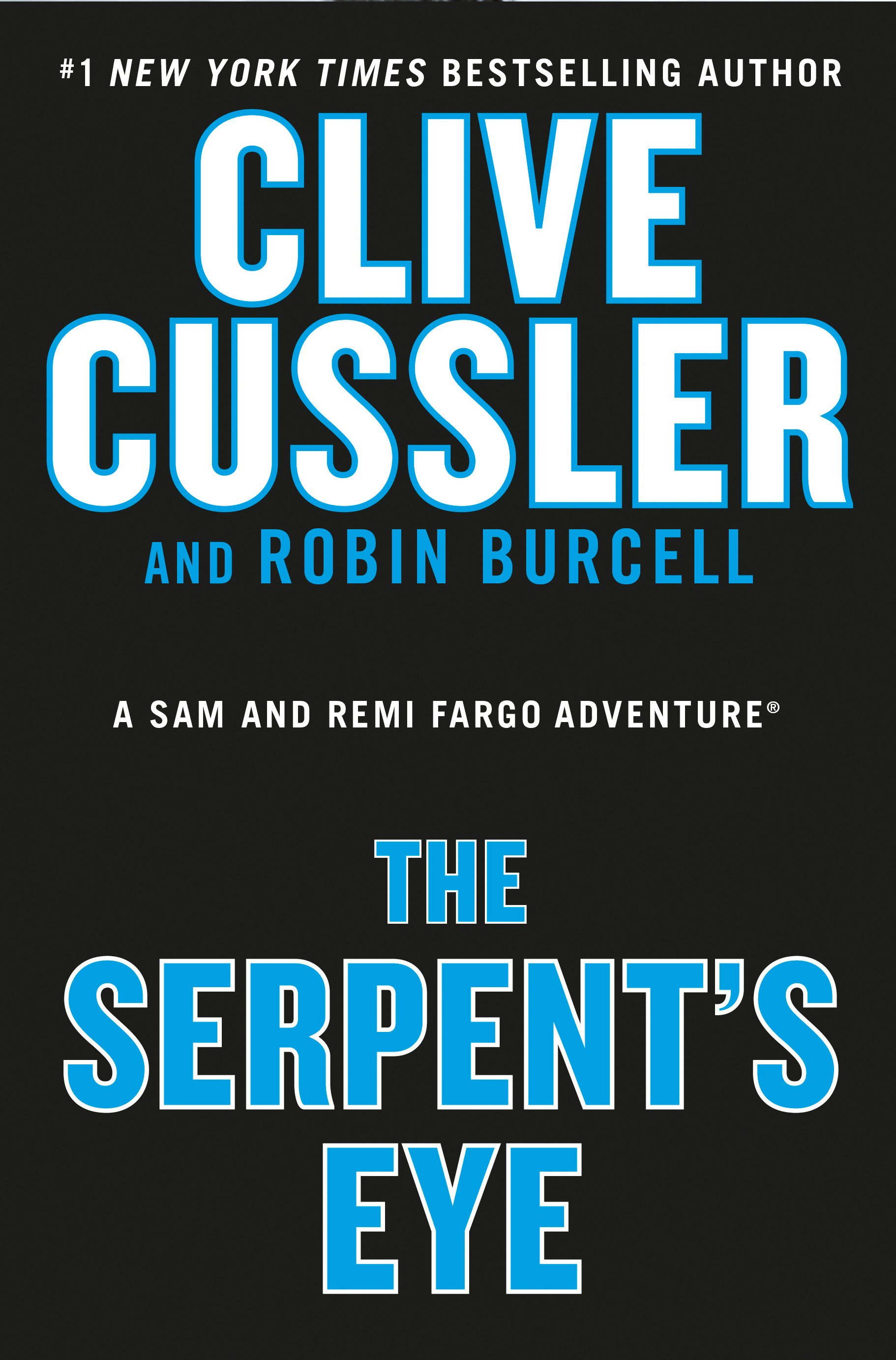 Clive Cussler's The Serpent's Eye | Burcell, Robin