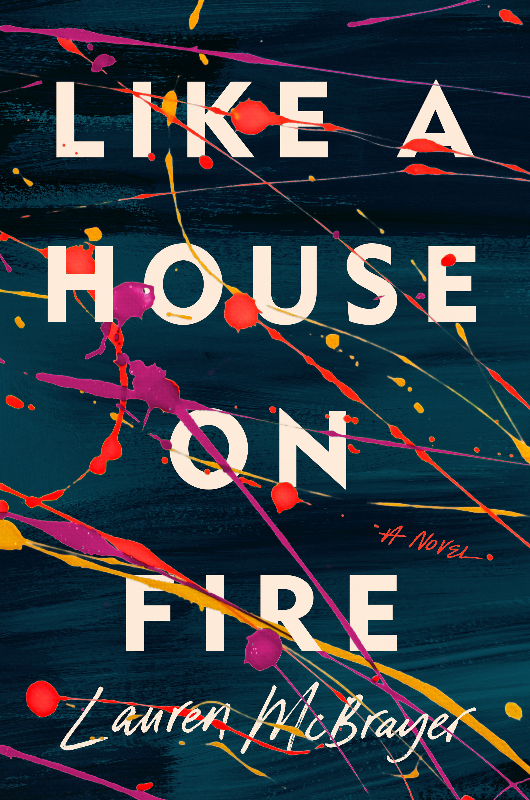 Like a House on Fire | McBrayer, Lauren