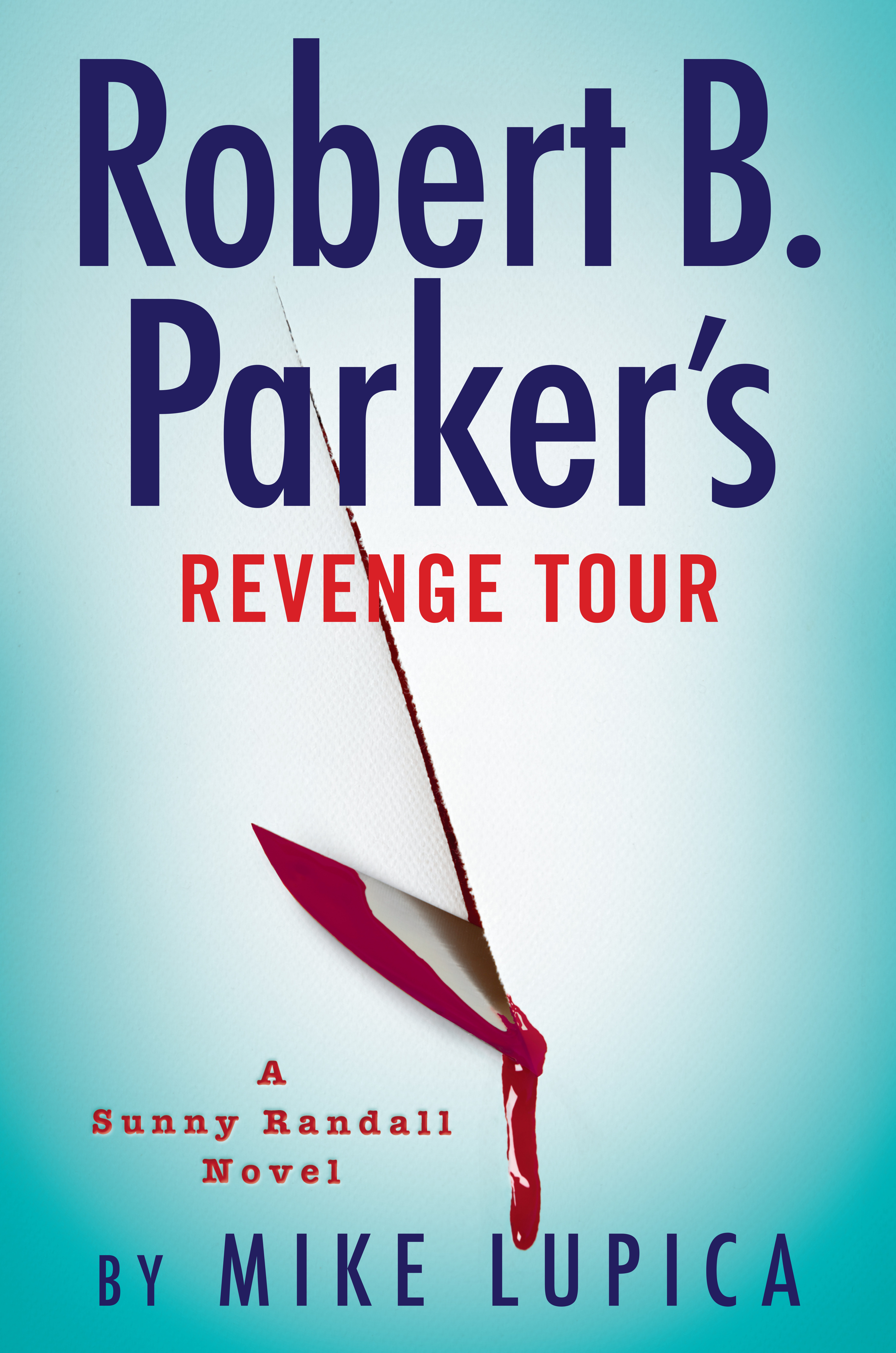 Robert B. Parker's Revenge Tour | Lupica, Mike