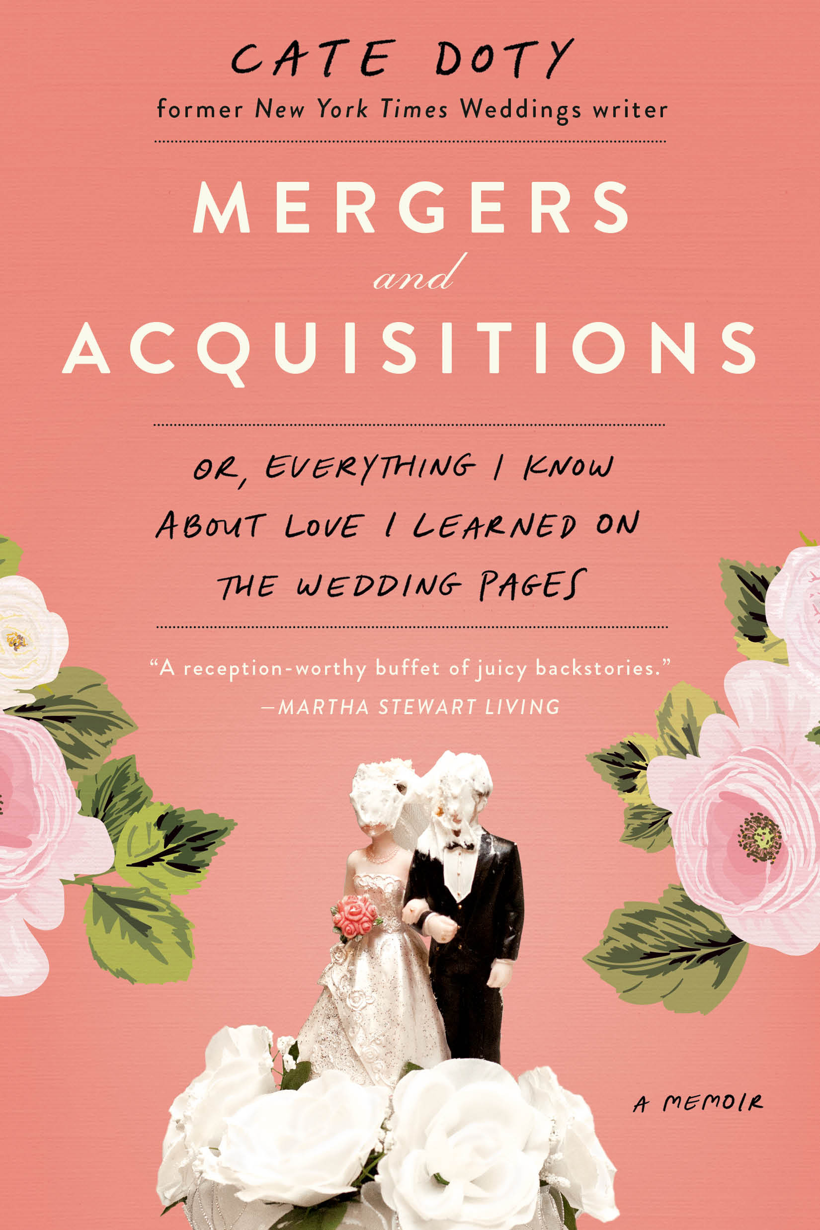 Mergers and Acquisitions : Or, Everything I Know About Love I Learned on the Wedding Pages | Doty, Cate