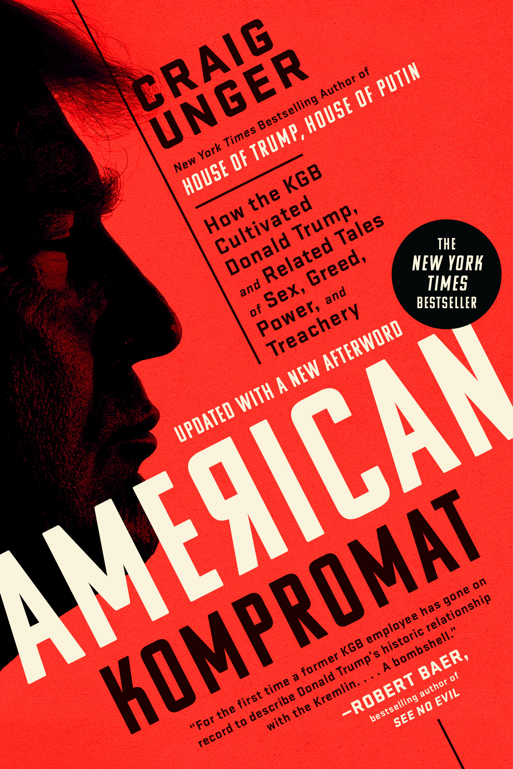 American Kompromat : How the KGB Cultivated Donald Trump, and Related Tales of Sex, Greed, Power, and Treachery | Unger, Craig