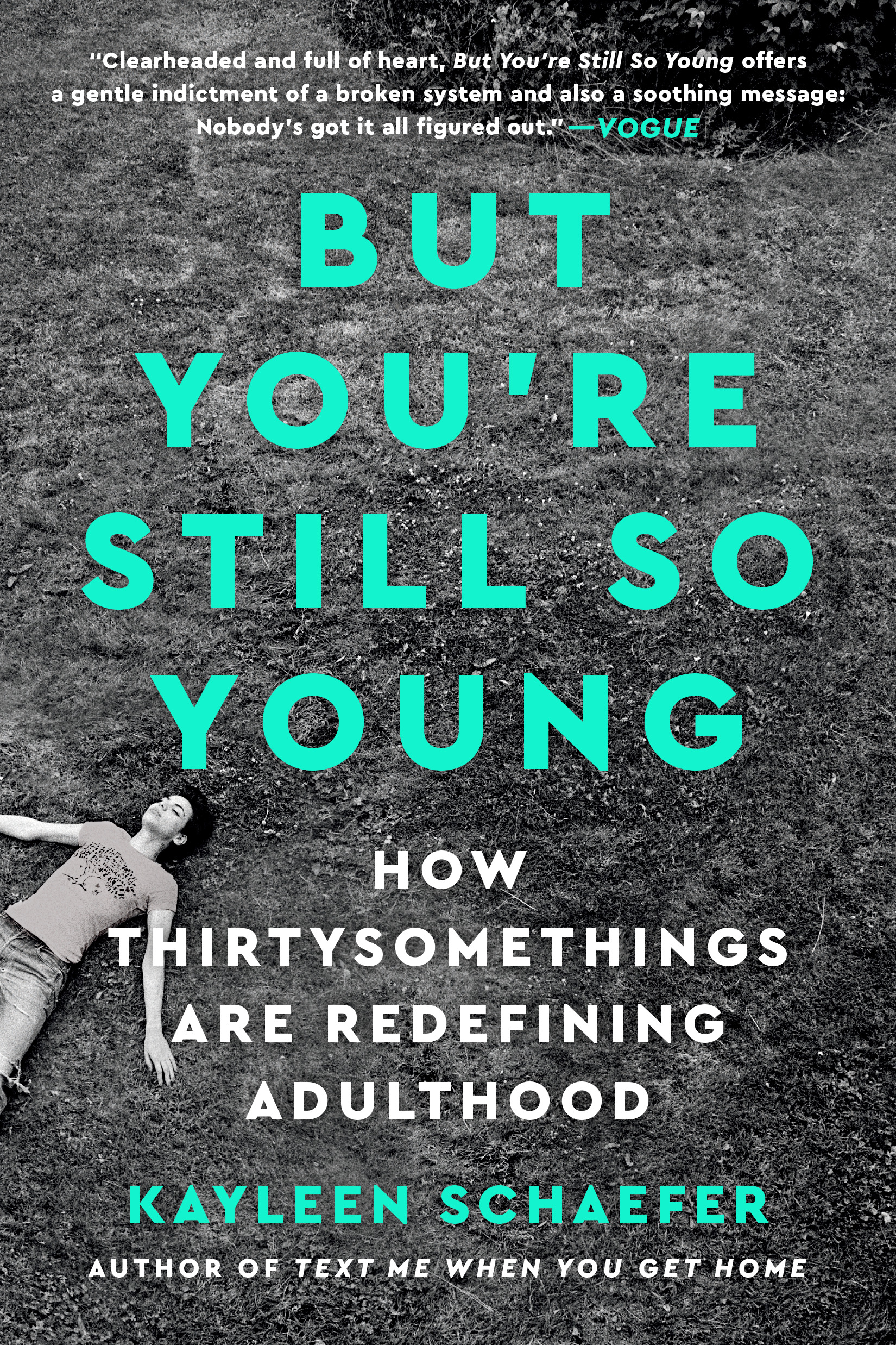 But You're Still So Young : How Thirtysomethings Are Redefining Adulthood | Schaefer, Kayleen