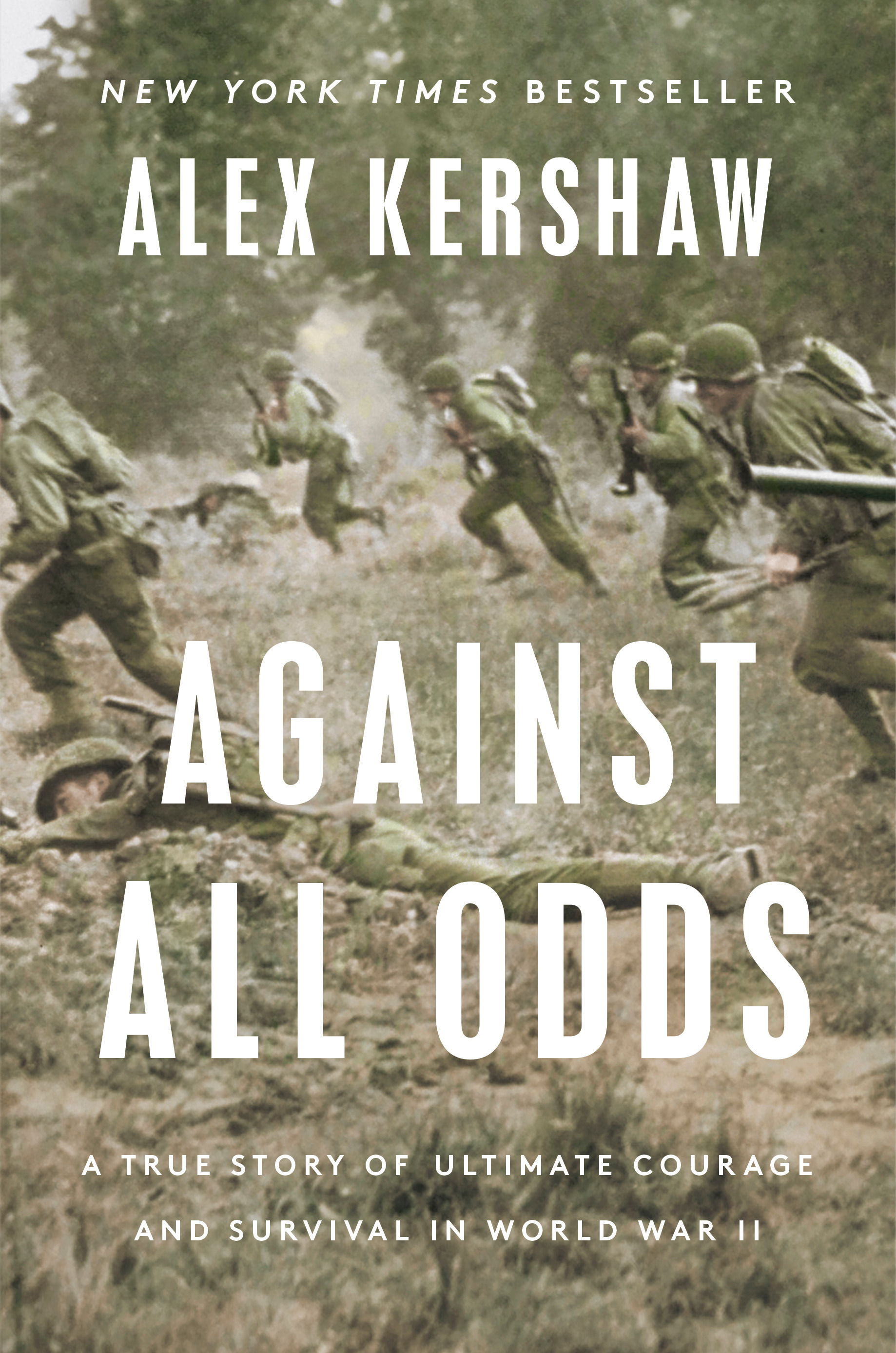 Against All Odds : A True Story of Ultimate Courage and Survival in World War II | Kershaw, Alex