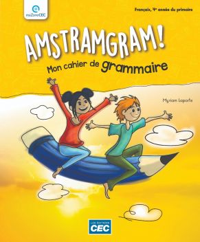 Amstramgram ! - Cahier d'activités - 4e année | Laporte, Myriam
