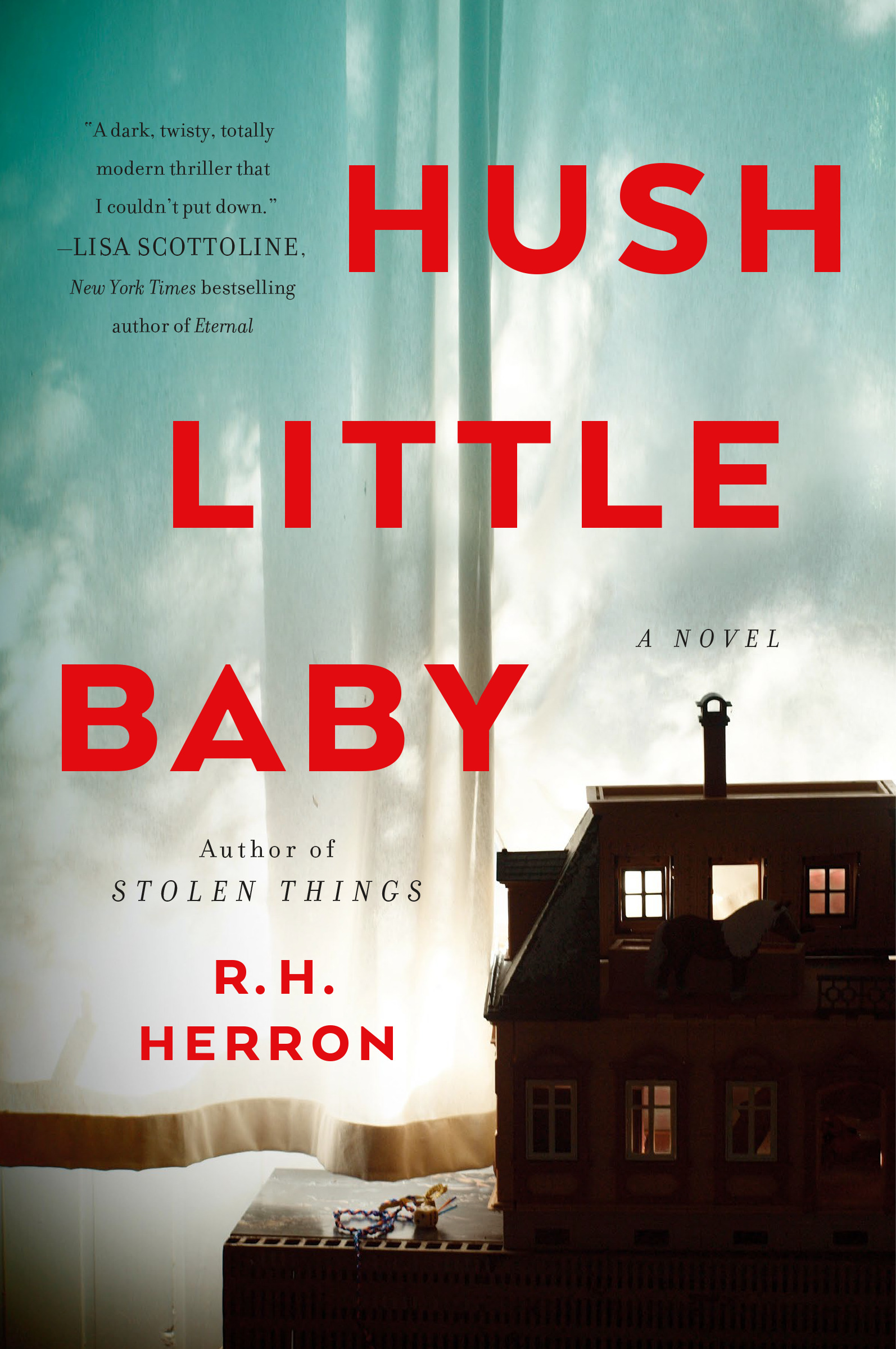 Hush Little Baby : A Novel | Herron, R. H.