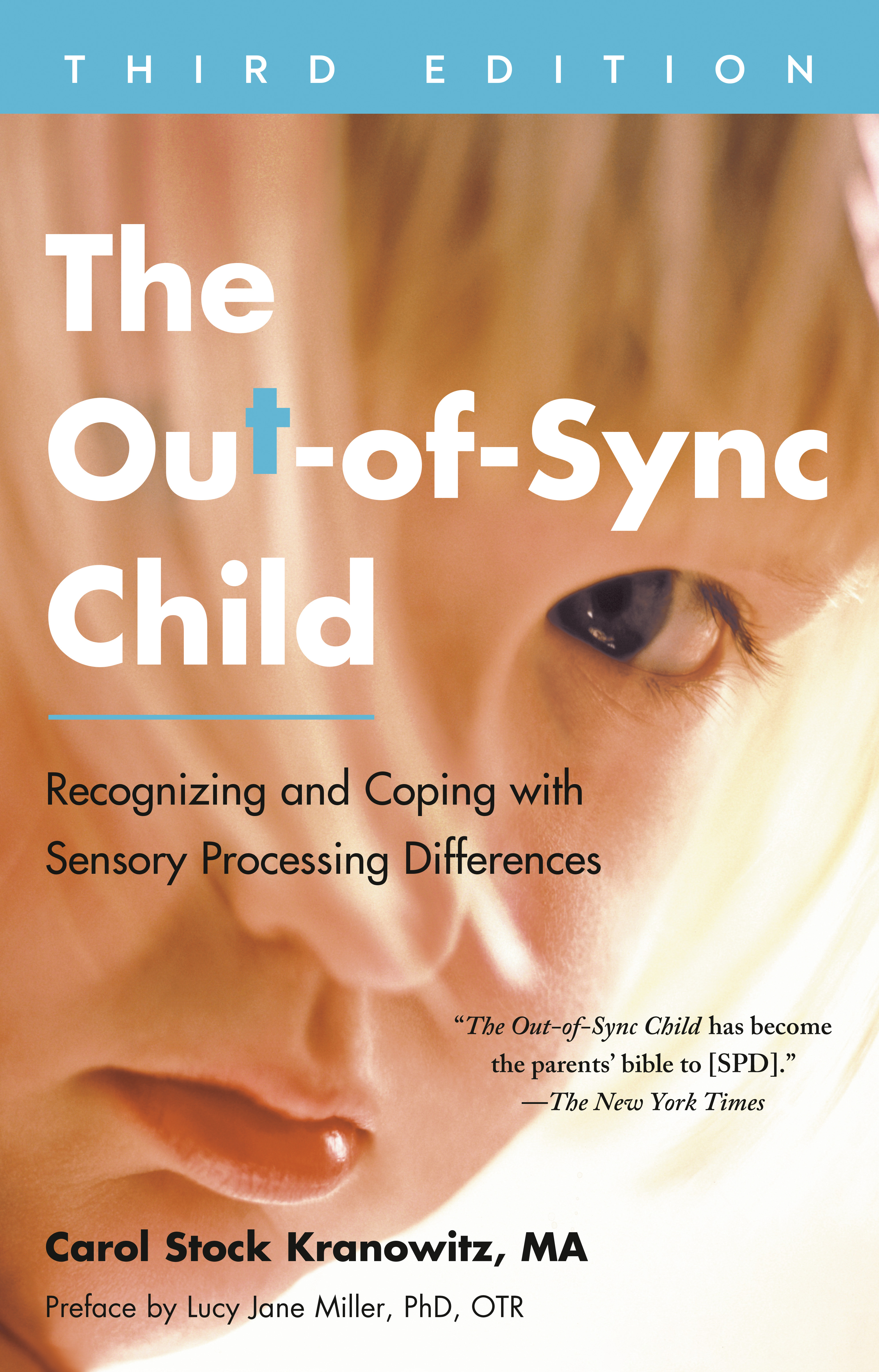 The Out-of-Sync Child, Third Edition : Recognizing and Coping with Sensory Processing Differences | Stock Kranowitz, Carol