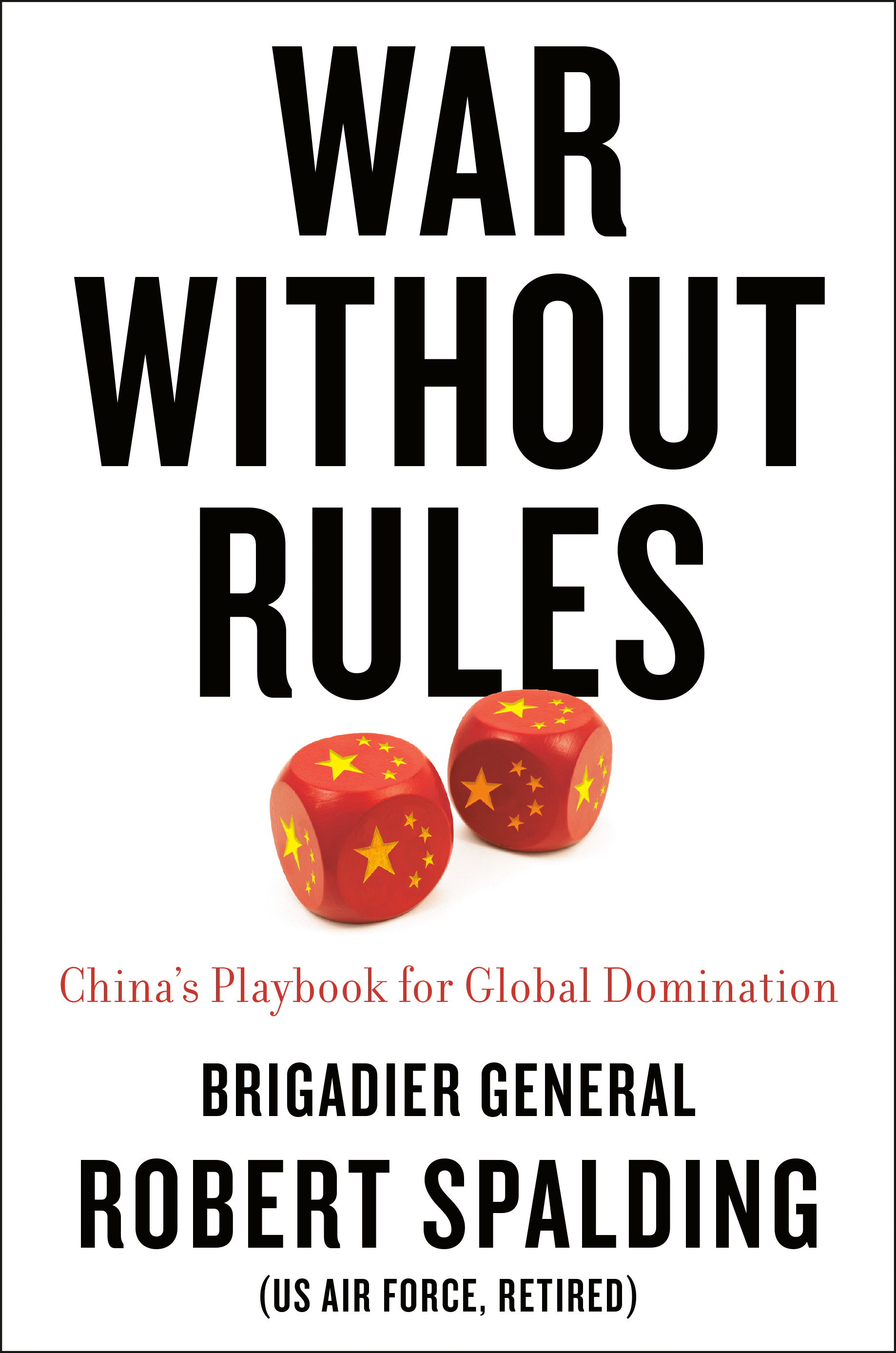 War Without Rules : China's Playbook for Global Domination | Spalding, Robert