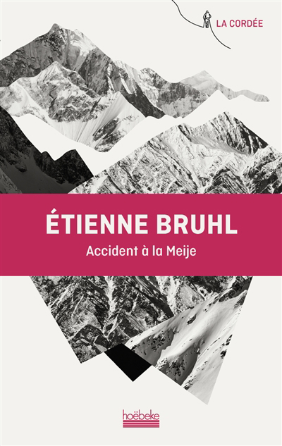 Accident à la Meije | Bruhl, Étienne
