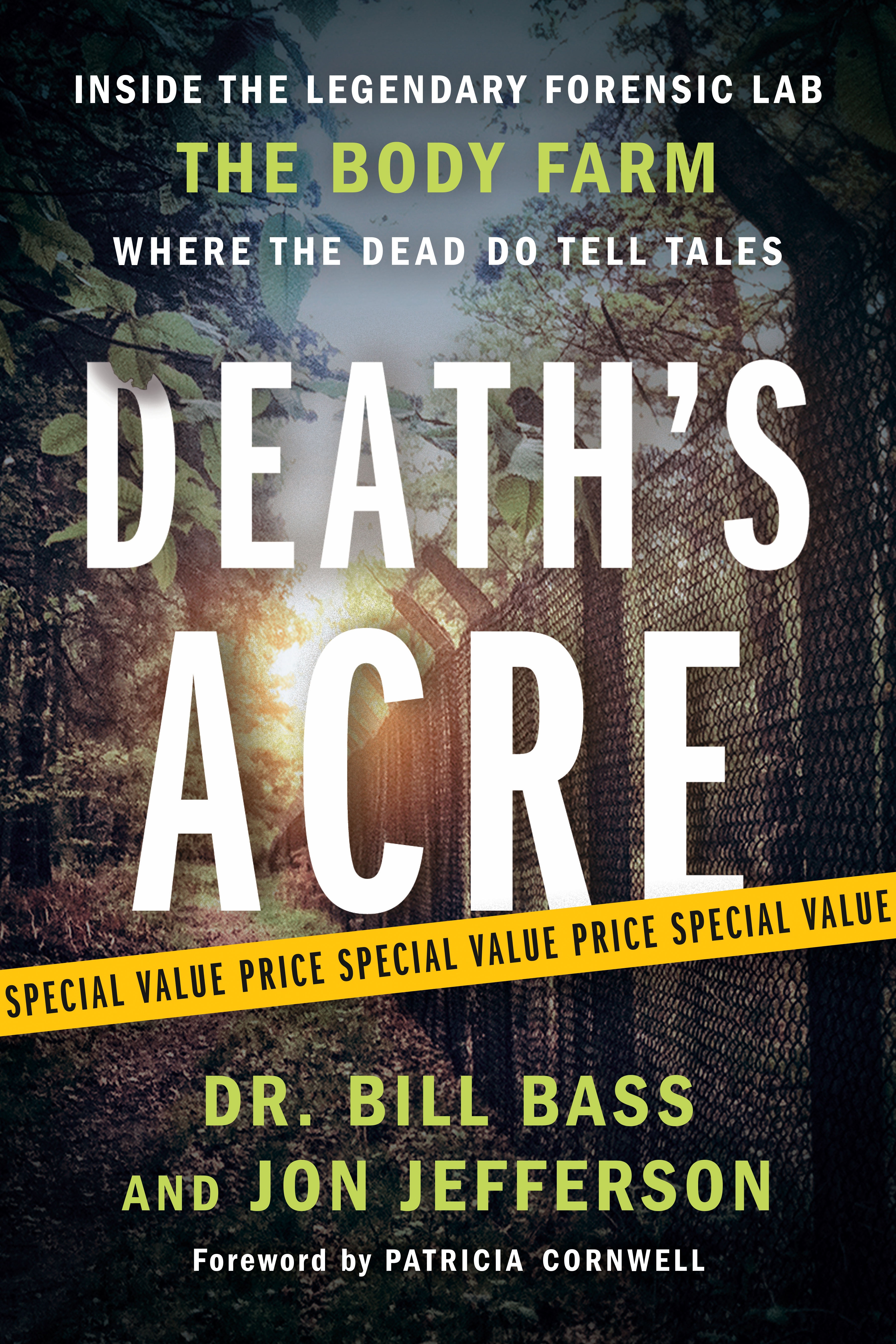 Death's Acre : Inside the Legendary Forensic Lab the Body Farm Where the Dead Do Tell Tales | Bass, William