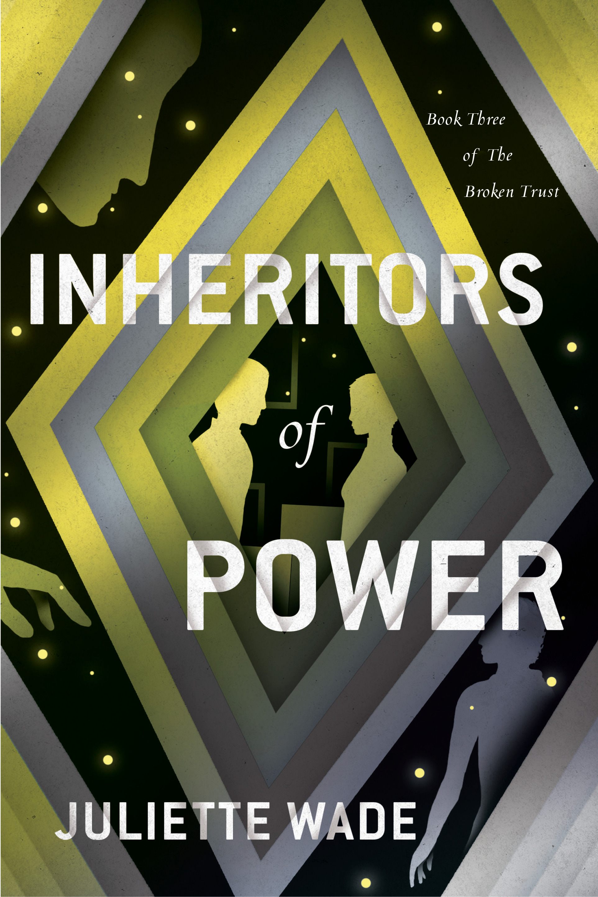 Inheritors of Power | Wade, Juliette