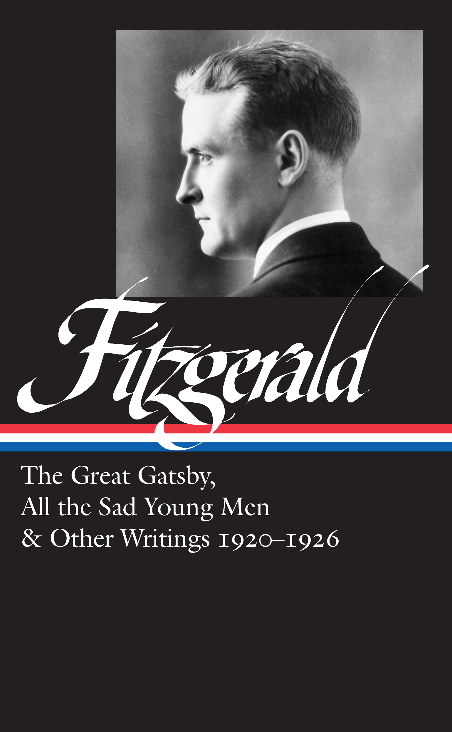 F. Scott Fitzgerald: The Great Gatsby, All the Sad Young Men &amp; Other Writings 1920–26 (LOA #353) | Fitzgerald, F. Scott