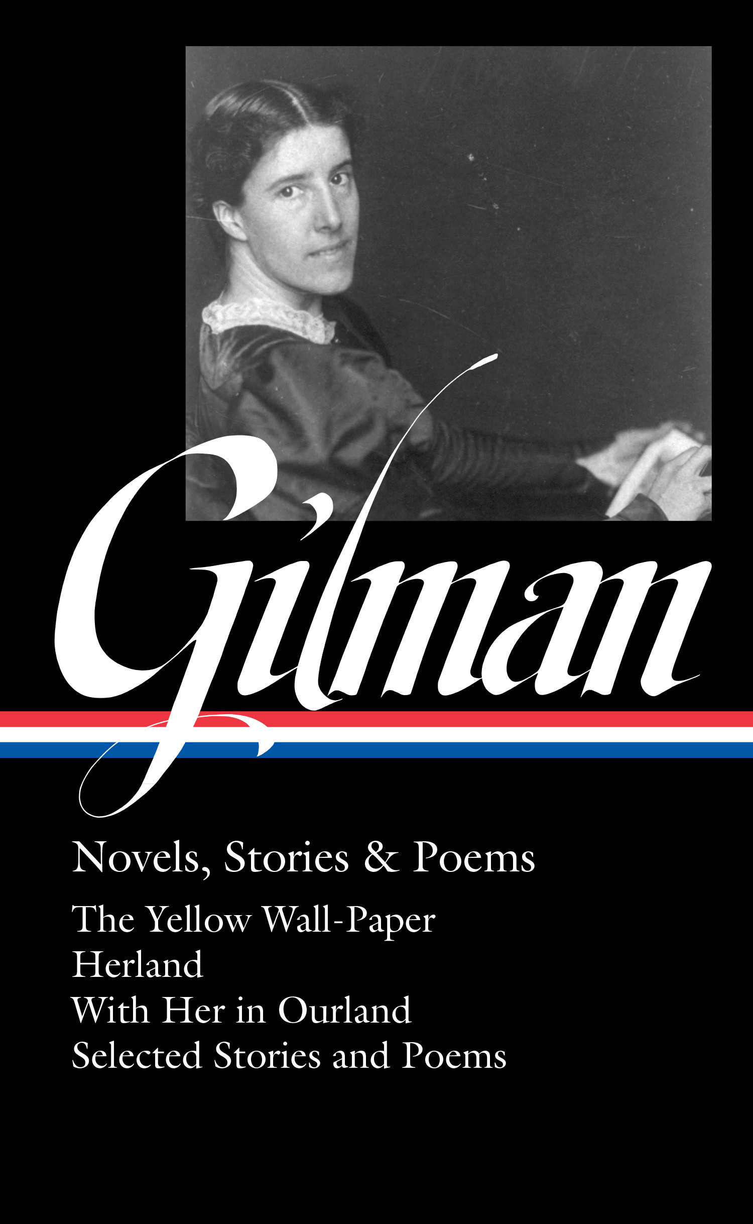 Charlotte Perkins Gilman: Novels, Stories &amp; Poems (LOA #356) | Gilman, Charlotte Perkins