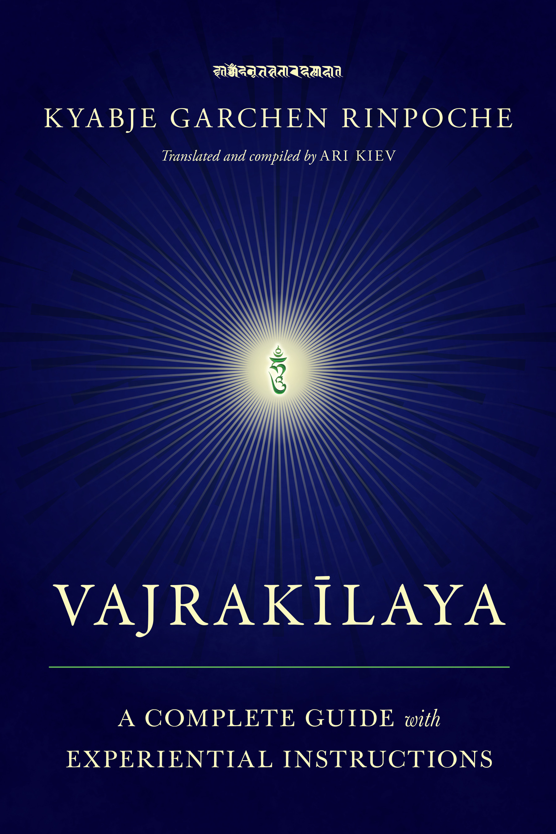 Vajrakilaya : A Complete Guide with Experiential Instructions | Garchen Rinpoche, Kyabje
