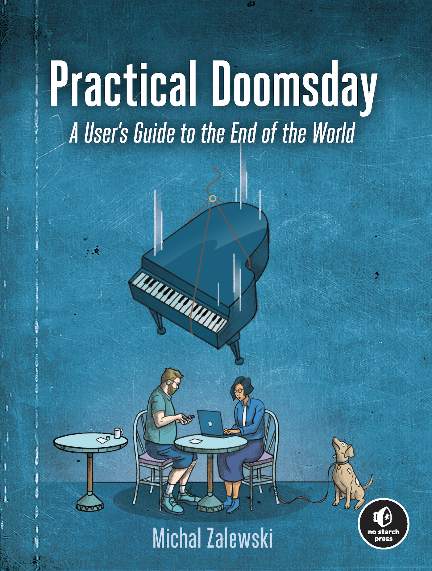 Practical Doomsday : A User's Guide to the End of the World | Zalewski, Michal