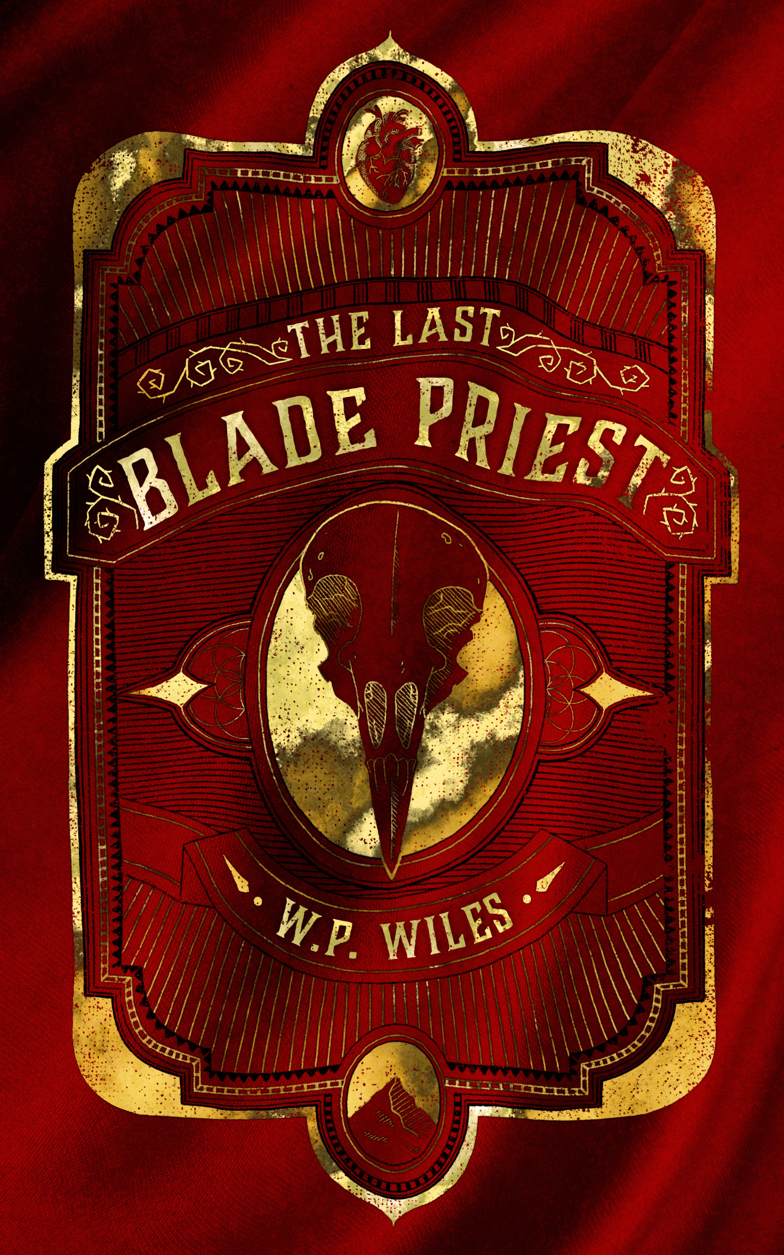 The Last Blade Priest | Wiles, W P